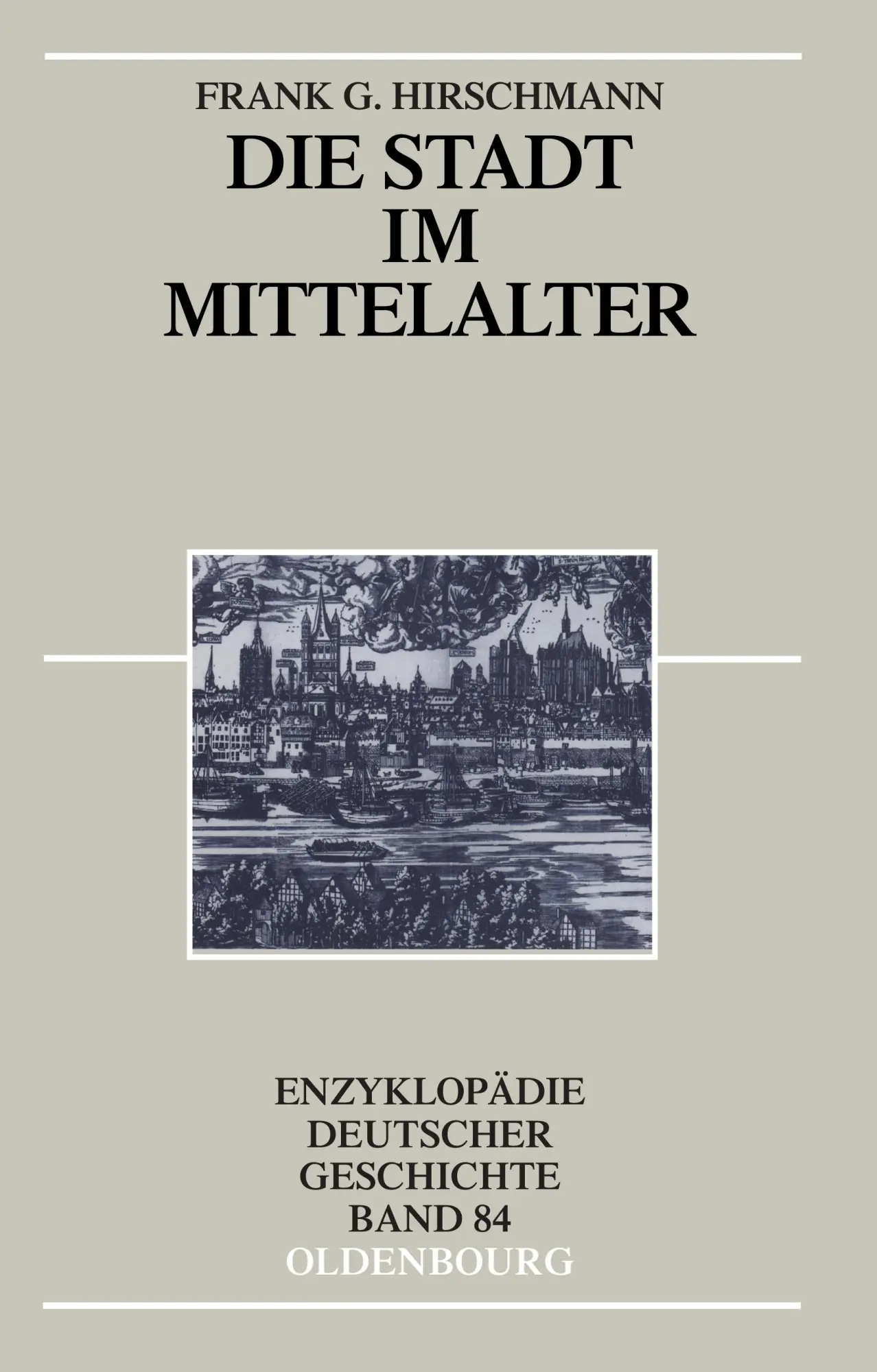 Cover: 9783486557763 | Die Stadt im Mittelalter | Frank G. Hirschmann | Buch | XII | Deutsch