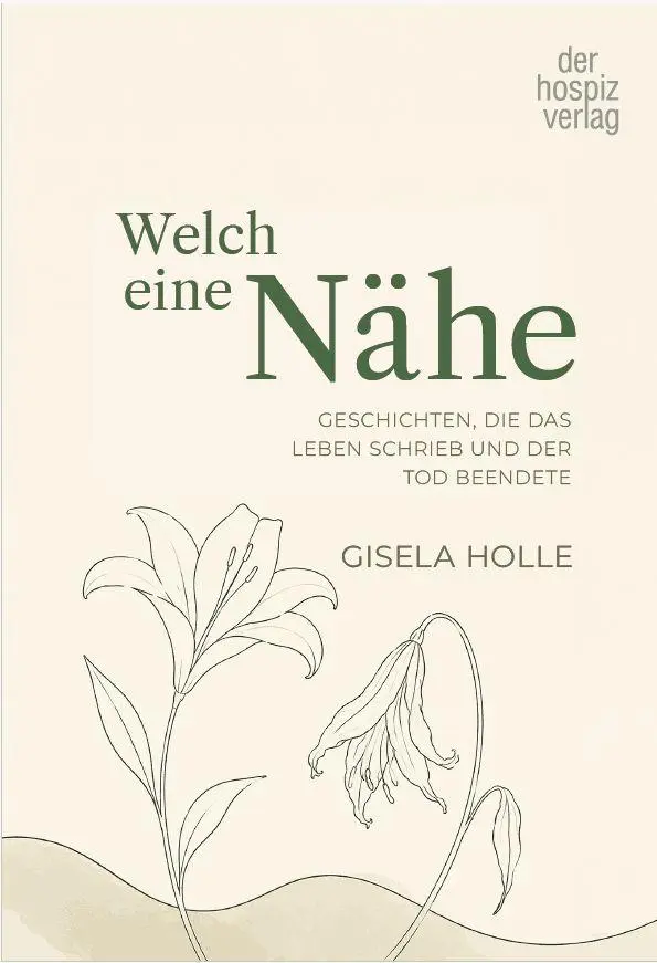 Cover: 9783946527763 | Welch eine Nähe | Gisela Holle | Taschenbuch | 180 S. | Deutsch | 2026