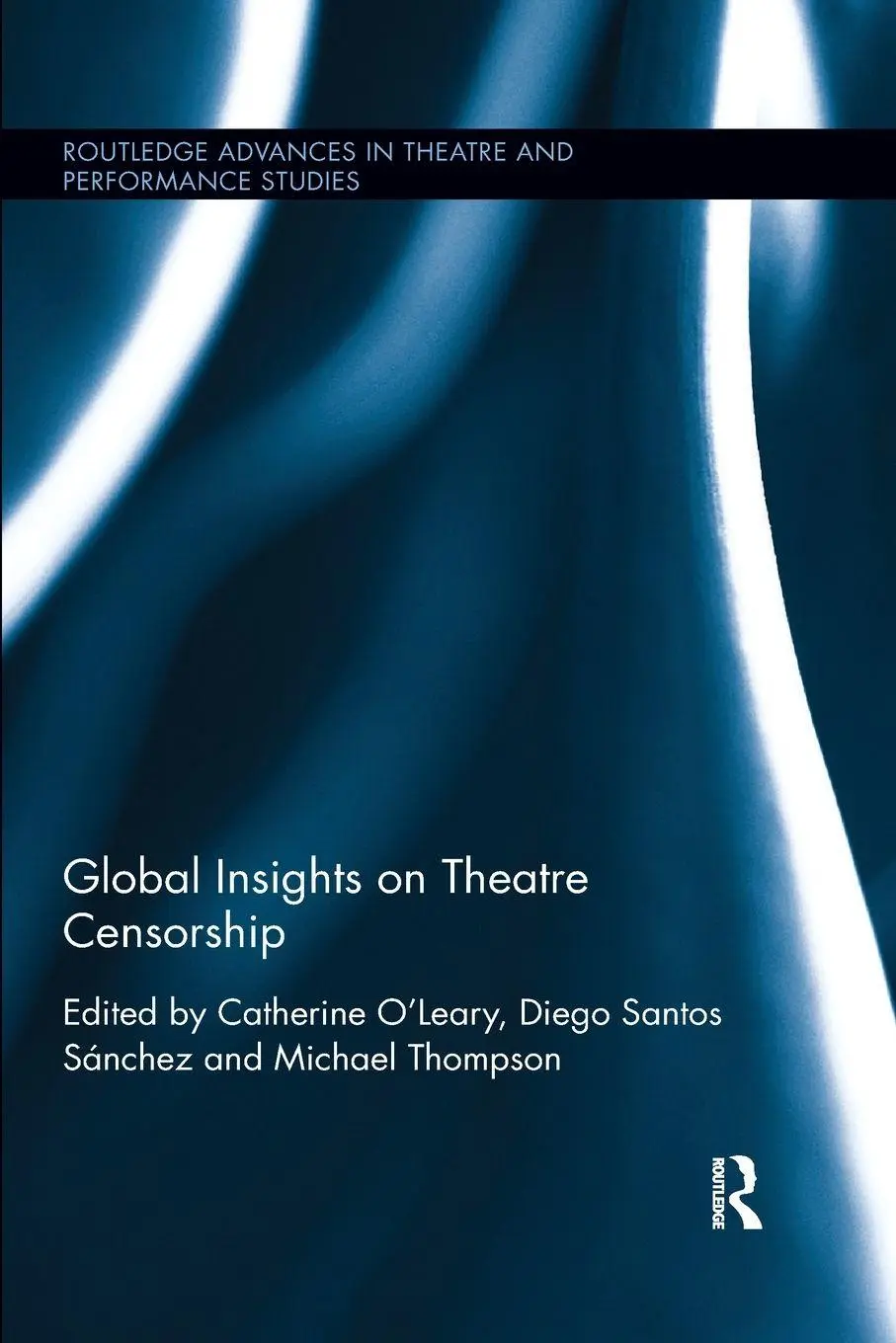 Cover: 9780367737863 | Global Insights on Theatre Censorship | Catherine O'Leary (u. a.)