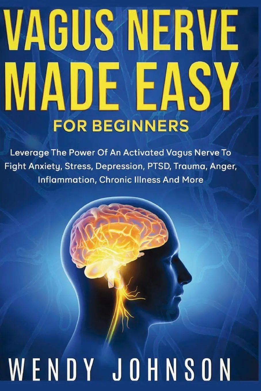 Cover: 9781951737863 | Vagus NerveMade Easy For Beginners | Wendy Johnson | Taschenbuch