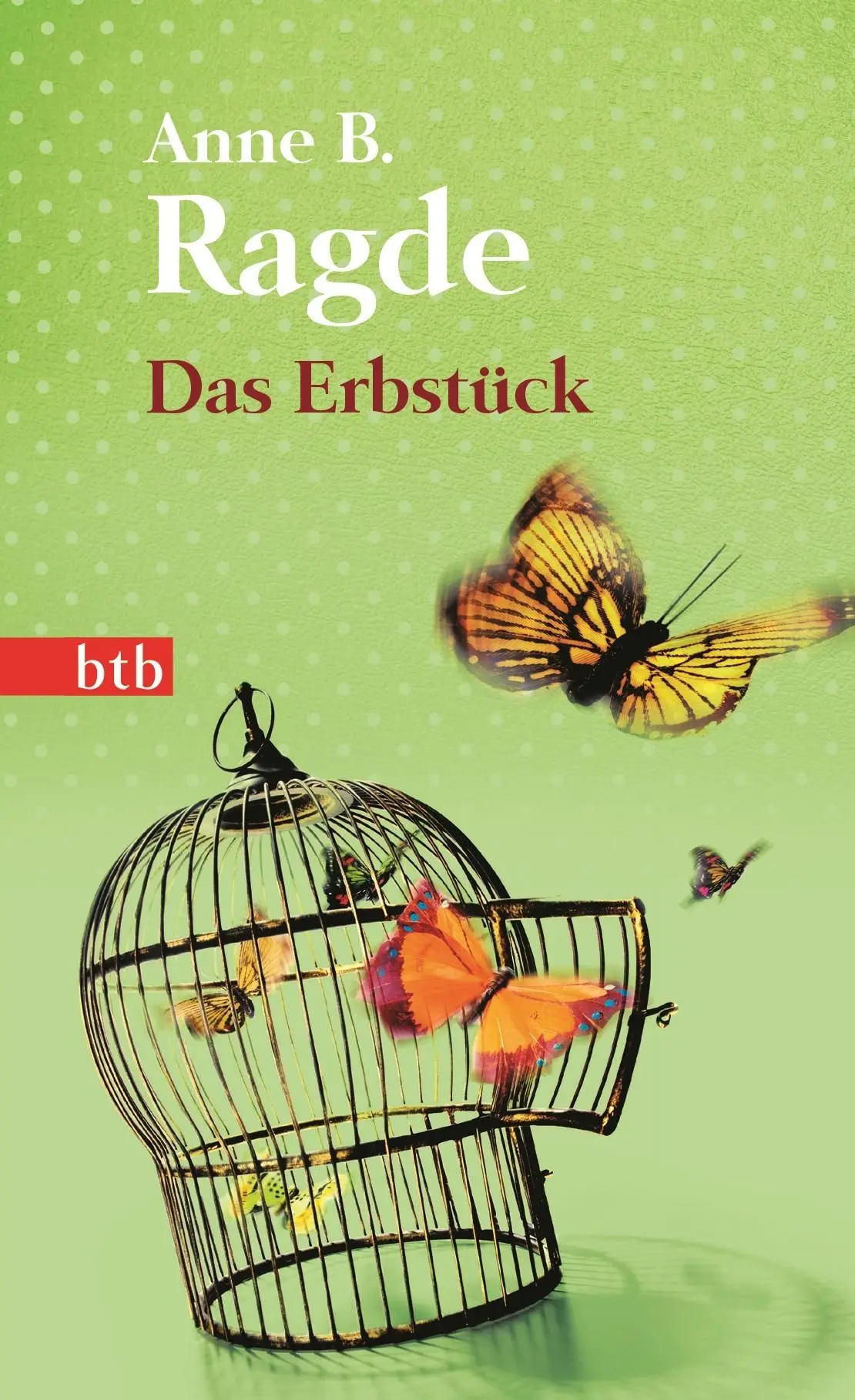 Cover: 9783442747863 | Das Erbstück | Anne B. Ragde | Taschenbuch | btb | 608 S. | Deutsch