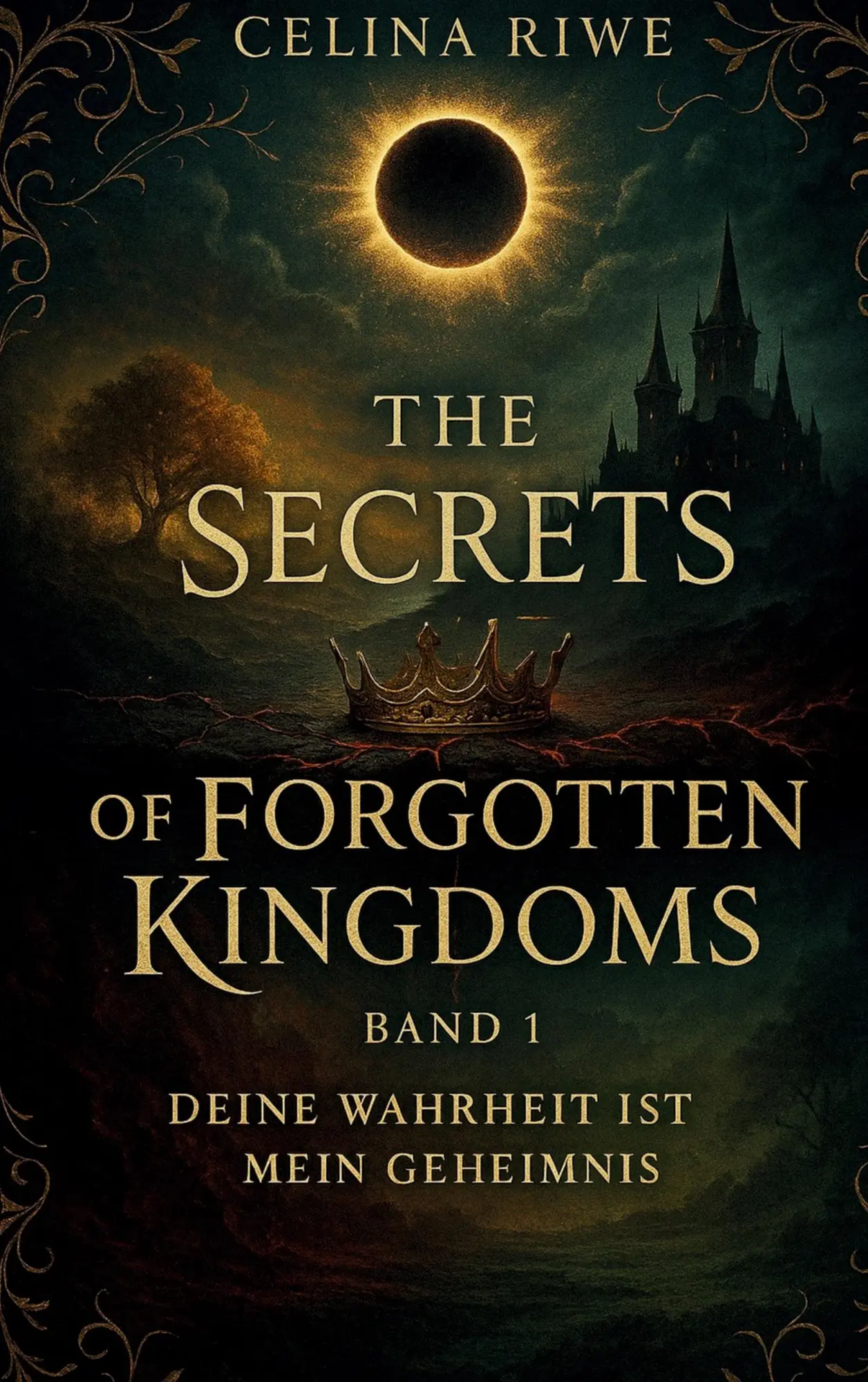 Cover: 9783695127863 | The Secrets of Forgotten Kingdoms | Deine Wahrheit ist mein Geheimnis