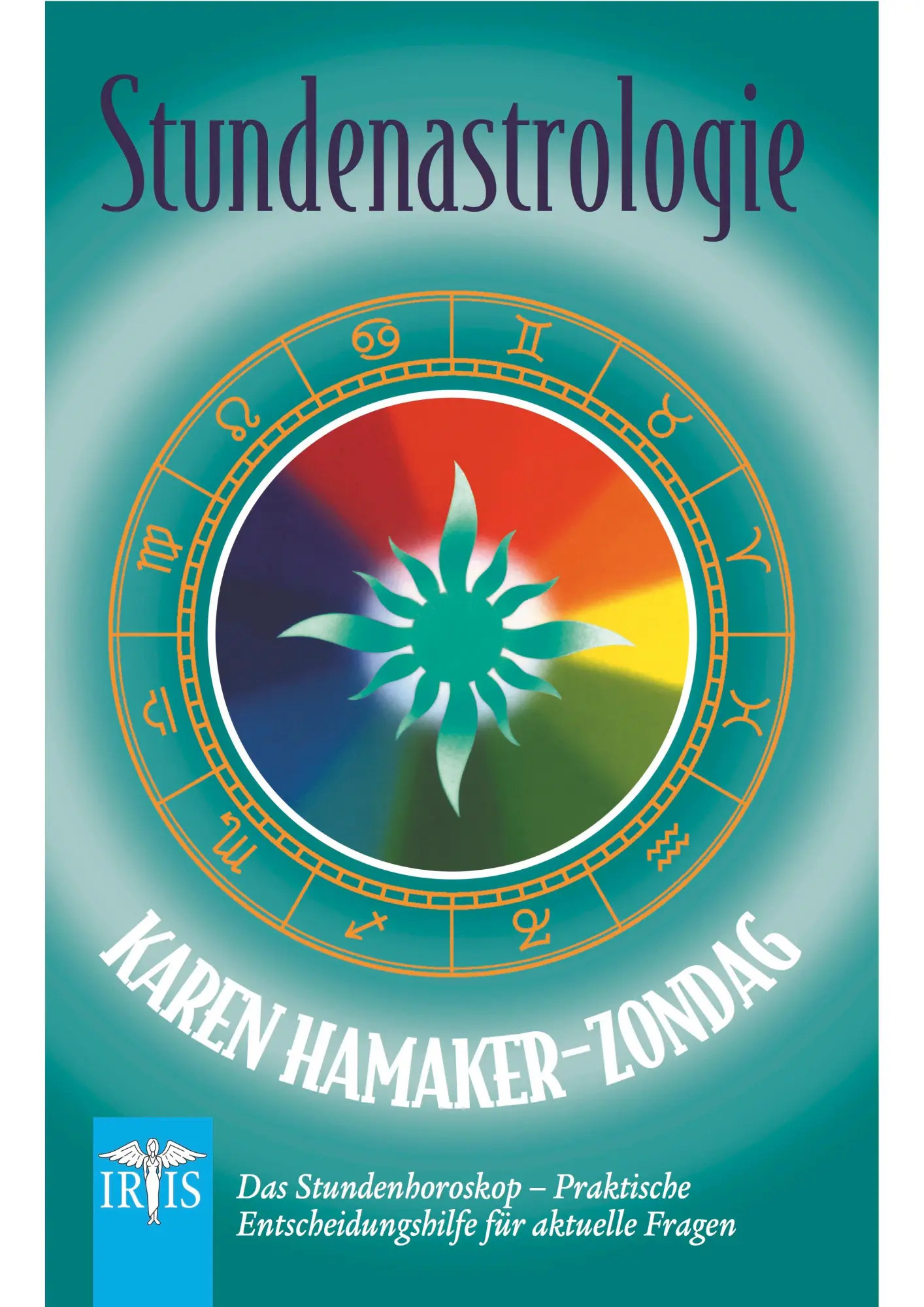 Cover: 9783890607863 | Stundenastrologie | Karen Hamaker-Zondag | Buch | 224 S. | Deutsch