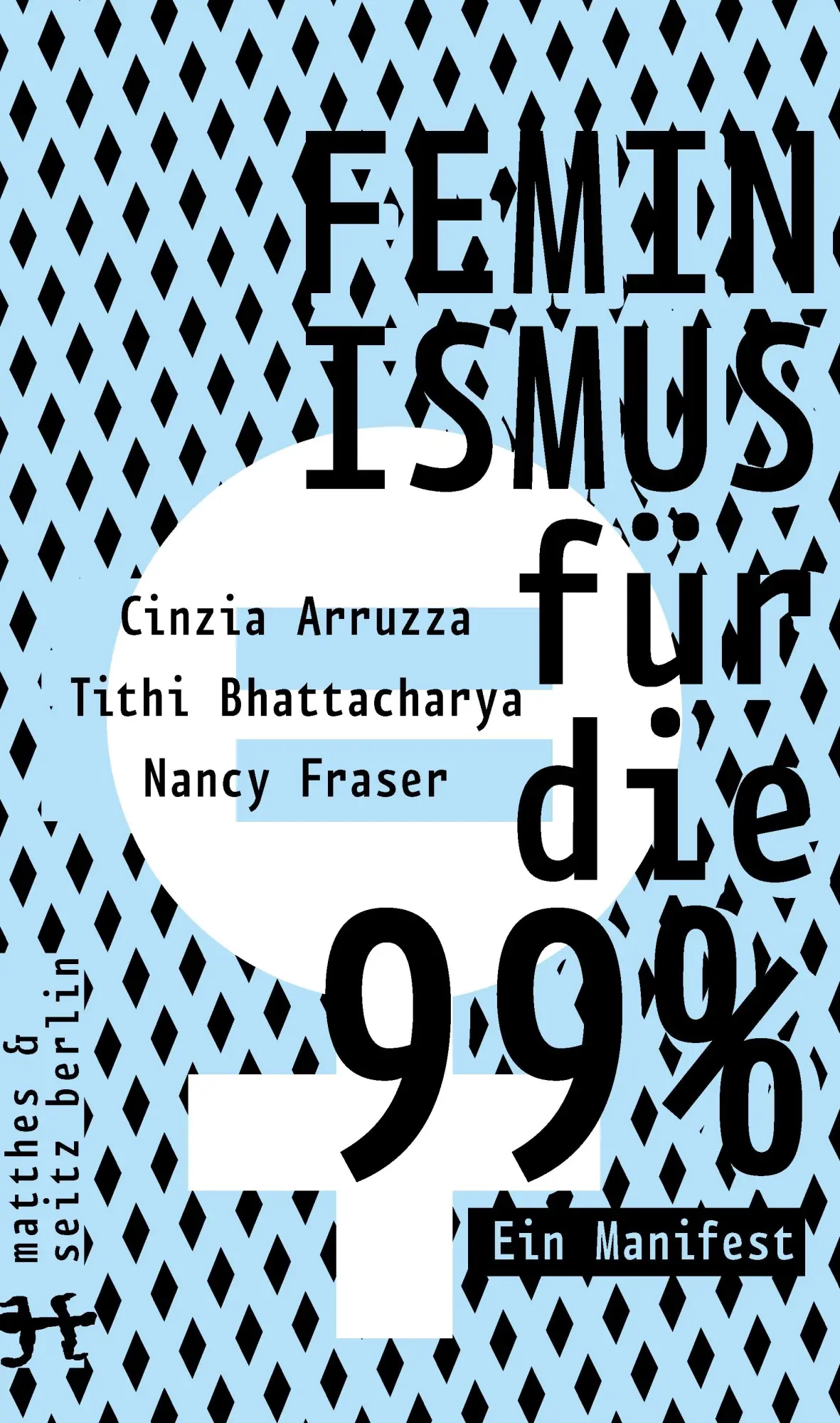 Cover: 9783957577863 | Feminismus für die 99% | Ein Manifest | Cinzia Arruzza (u. a.) | Buch