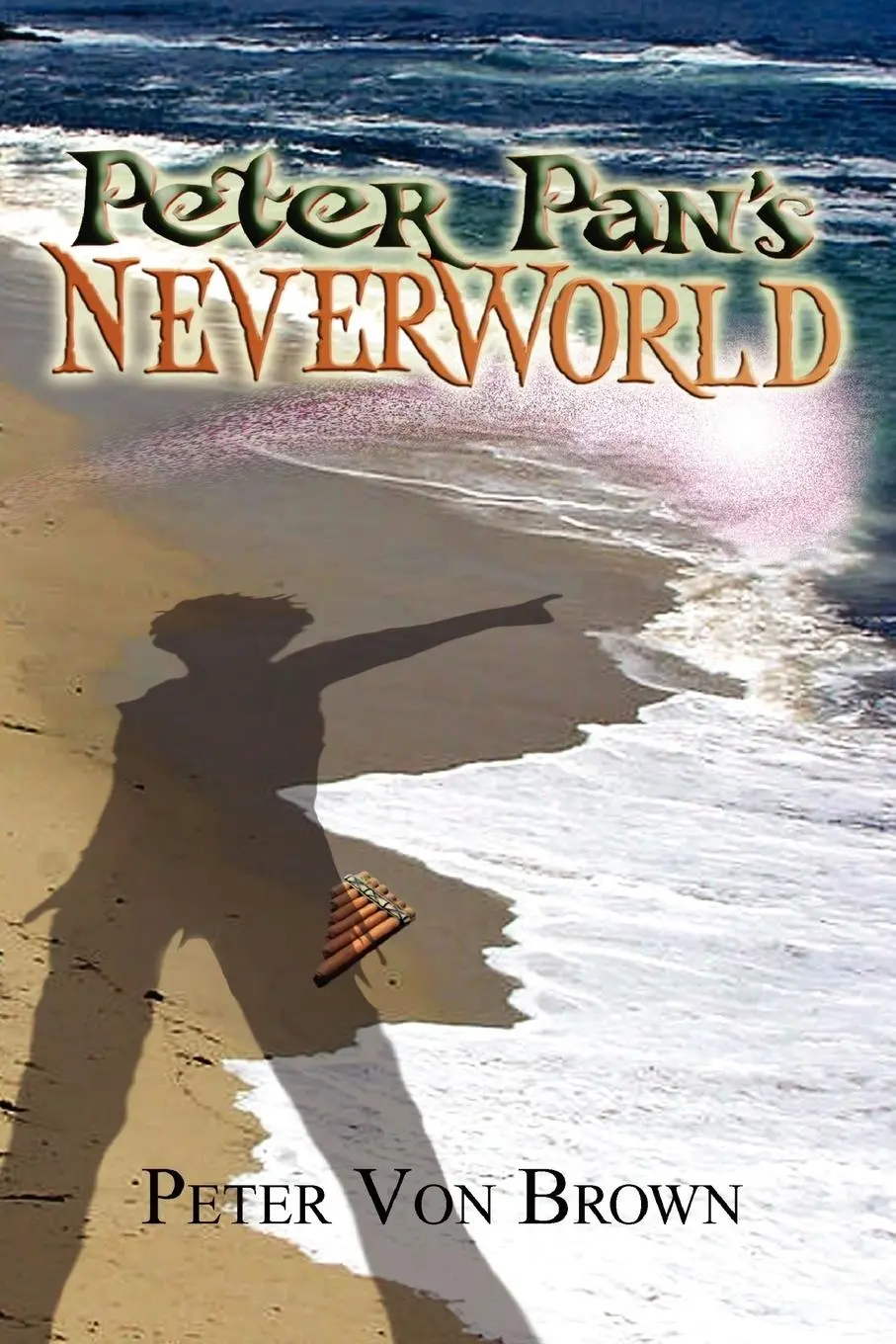 Cover: 9780557117963 | Peter Pan's Neverworld | Peter Von Brown | Taschenbuch | Englisch