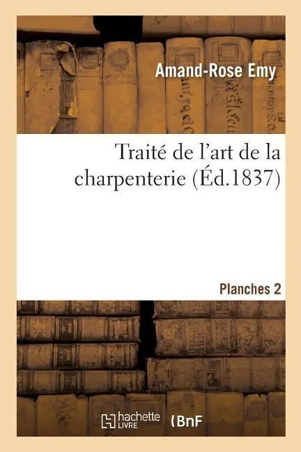 Cover: 9782019967963 | Traité de l'Art de la Charpenterie. Planches. Planches 2 | Emy | Buch
