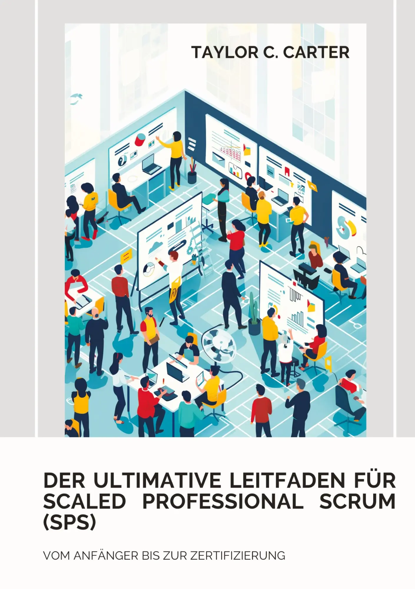 Cover: 9783384187963 | Der ultimative Leitfaden für Scaled Professional Scrum (SPS) | Carter