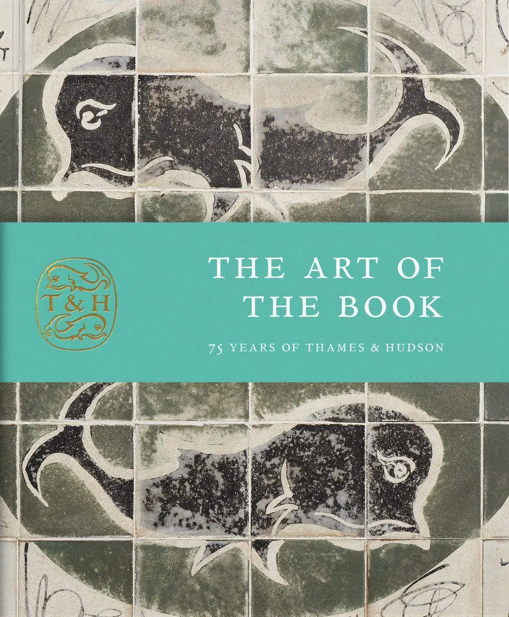 Cover: 9780500028063 | The Art of the Book | 75 Years of Thames &amp; Hudson | Anna Nyburg | Buch