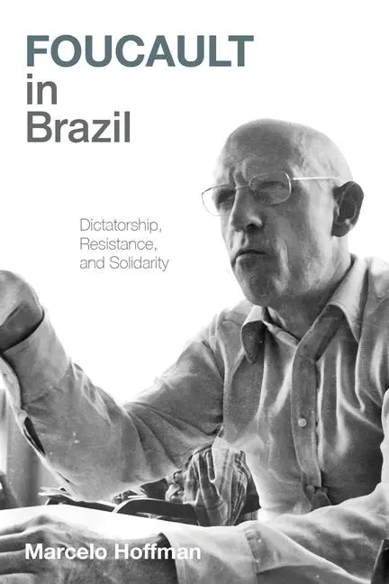 Cover: 9780822948063 | Foucault in Brazil | Dictatorship, Resistance, and Solidarity | Buch