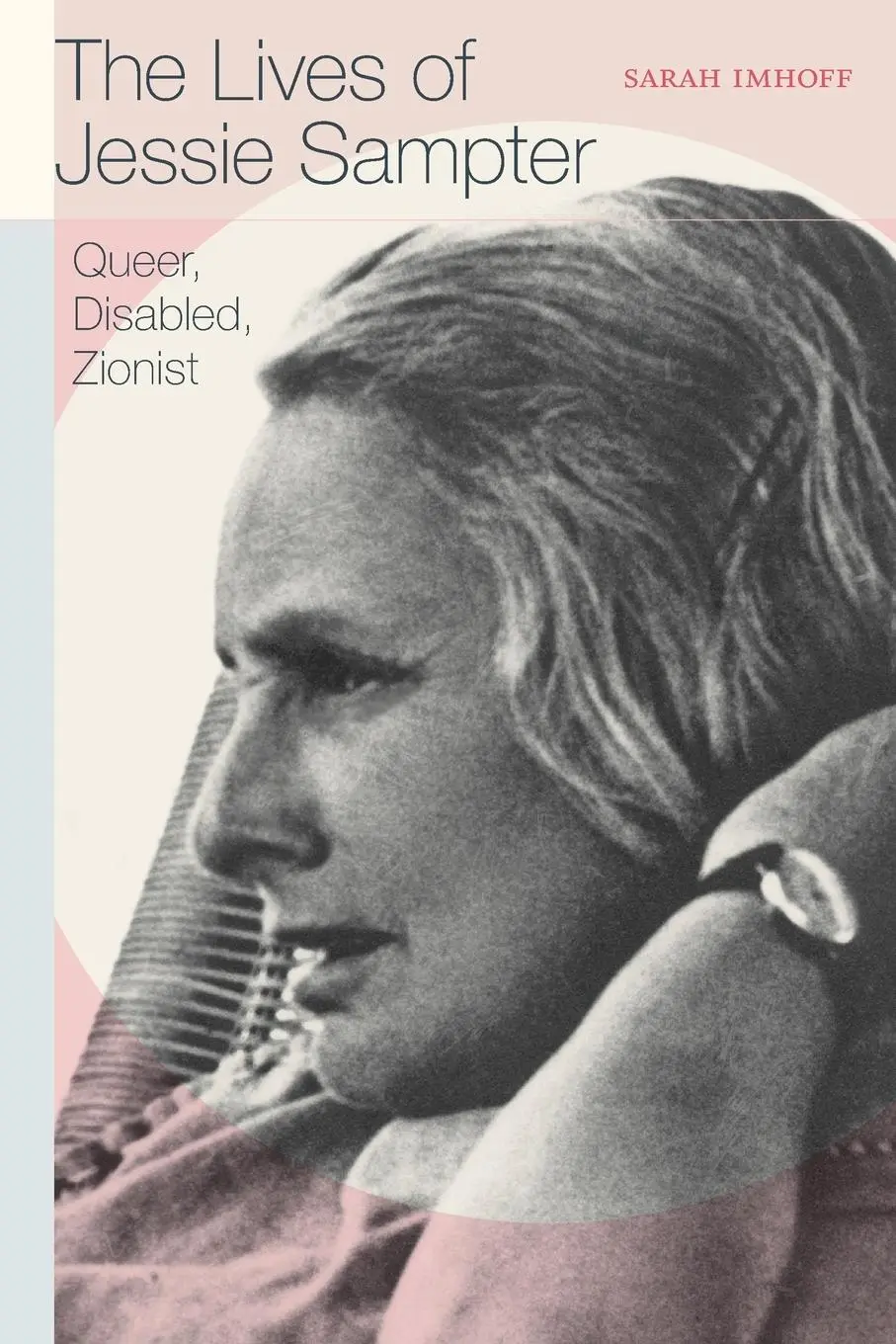 Cover: 9781478018063 | The Lives of Jessie Sampter | Queer, Disabled, Zionist | Sarah Imhoff
