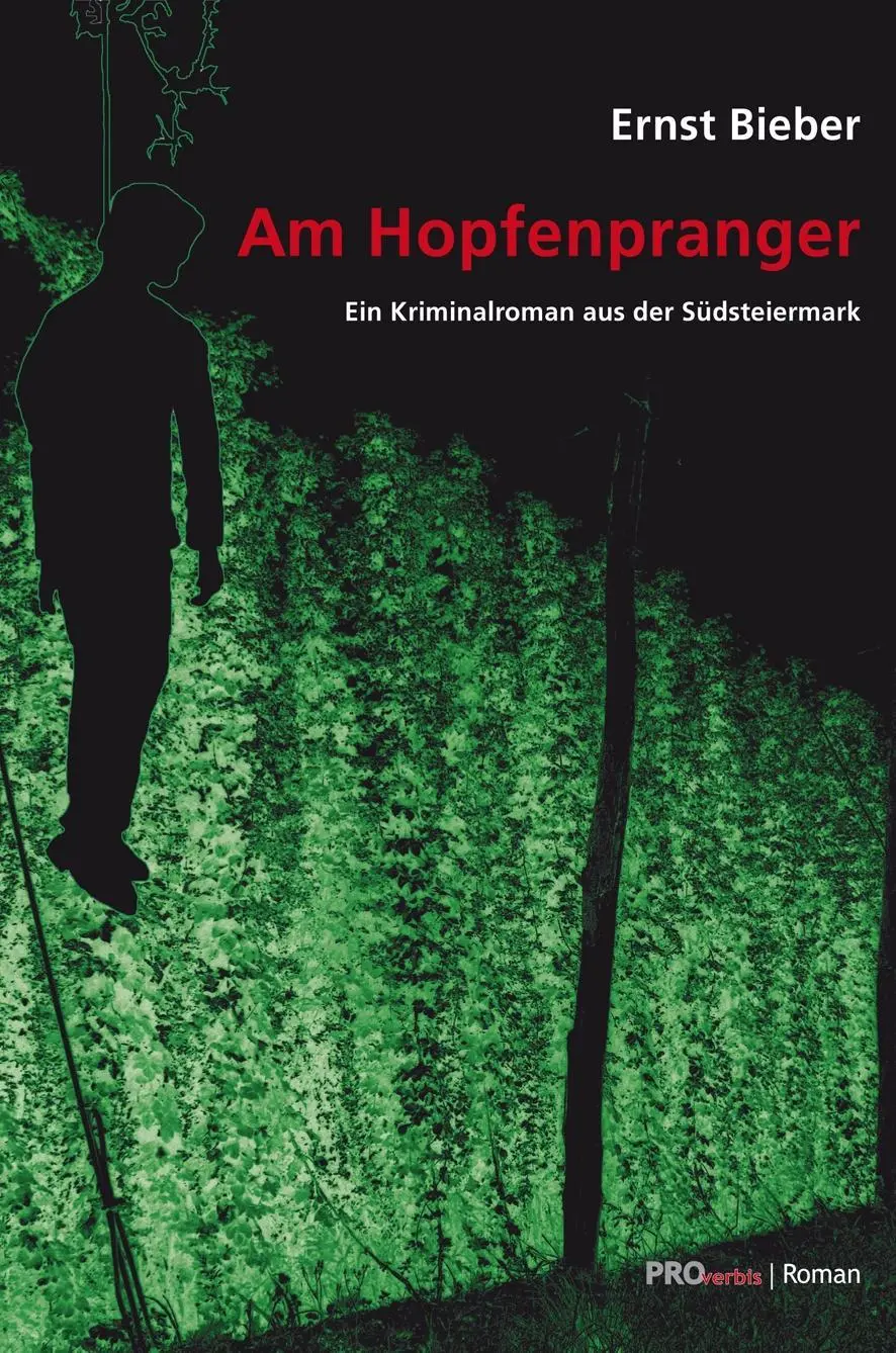 Cover: 9783902838063 | Am Hopfenpranger | Ein Kriminalroman aus der Südsteiermark | Bieber