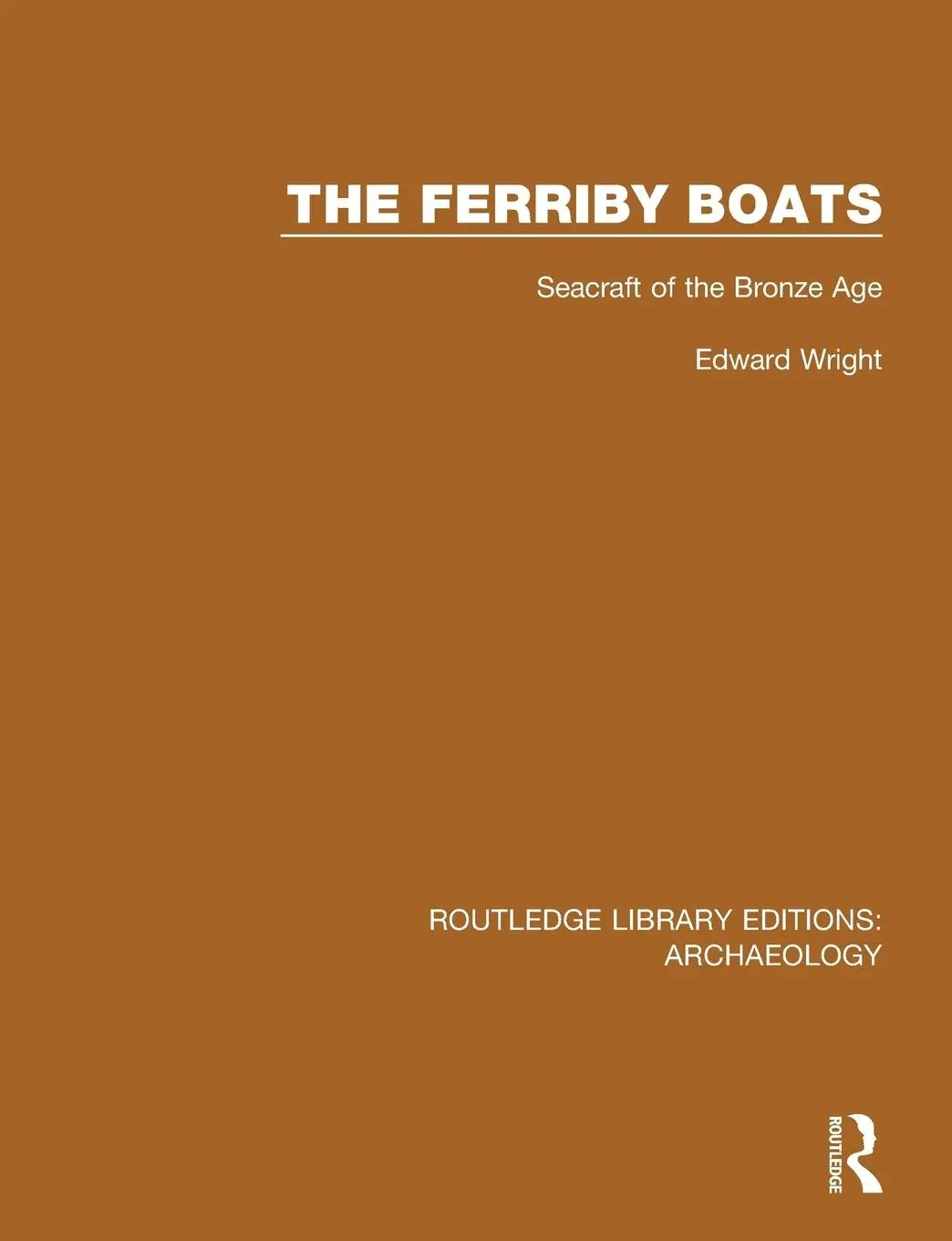Cover: 9781138818163 | The Ferriby Boats | Seacraft of the Bronze Age | Edward Wright | Buch