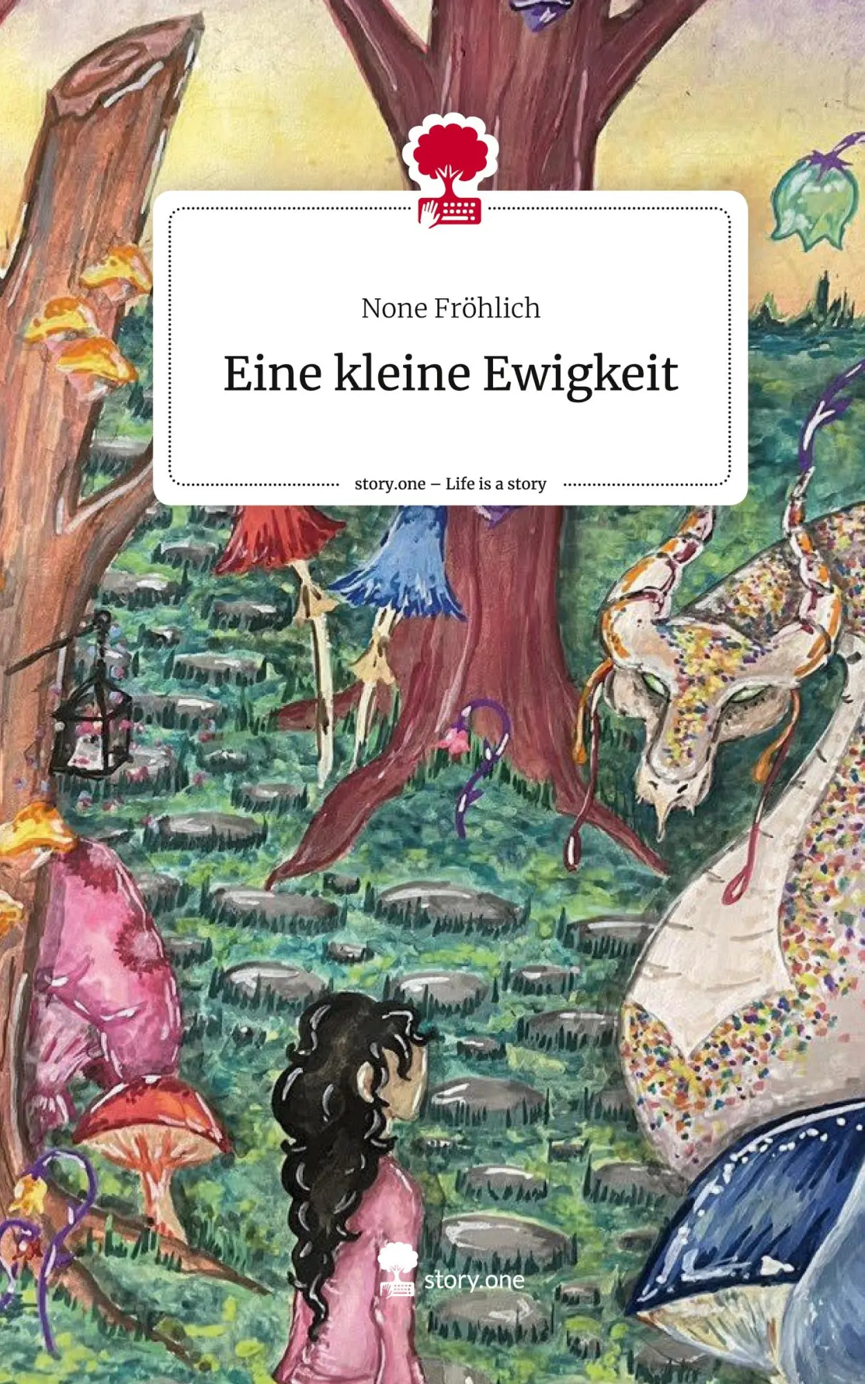 Cover: 9783710838163 | Eine kleine Ewigkeit. Life is a Story - story.one | None Fröhlich