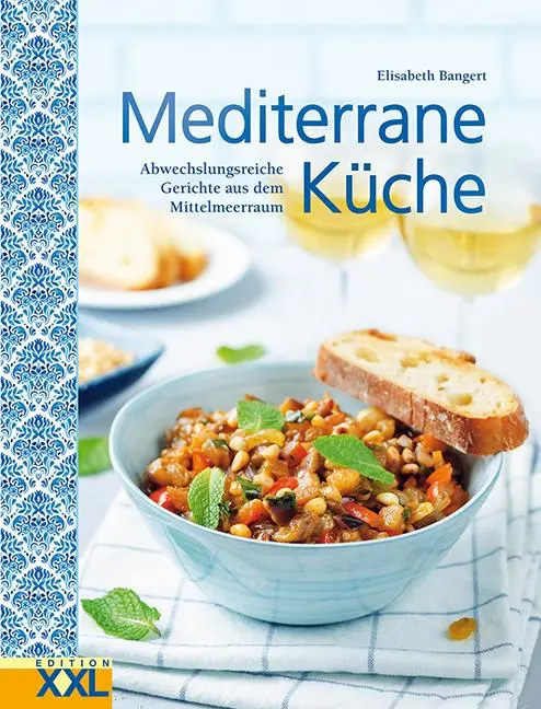 Cover: 9783897368163 | Mediterrane Küche | Abwechslungsreiche Gerichte aus dem Mittelmeerraum