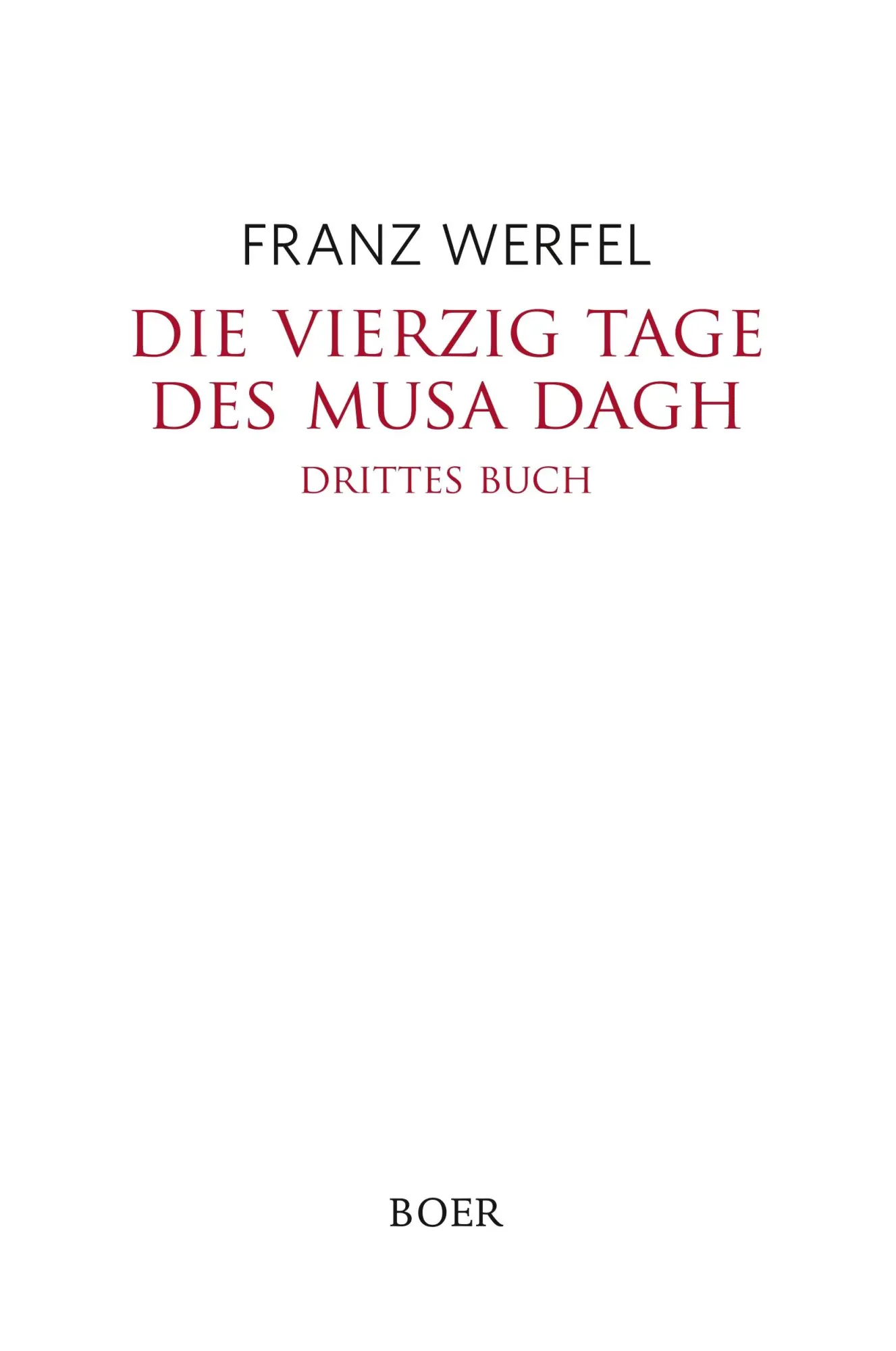 Cover: 9783947618163 | Die vierzig Tage des Musa Dagh | Drittes Buch | Franz Werfel | Buch