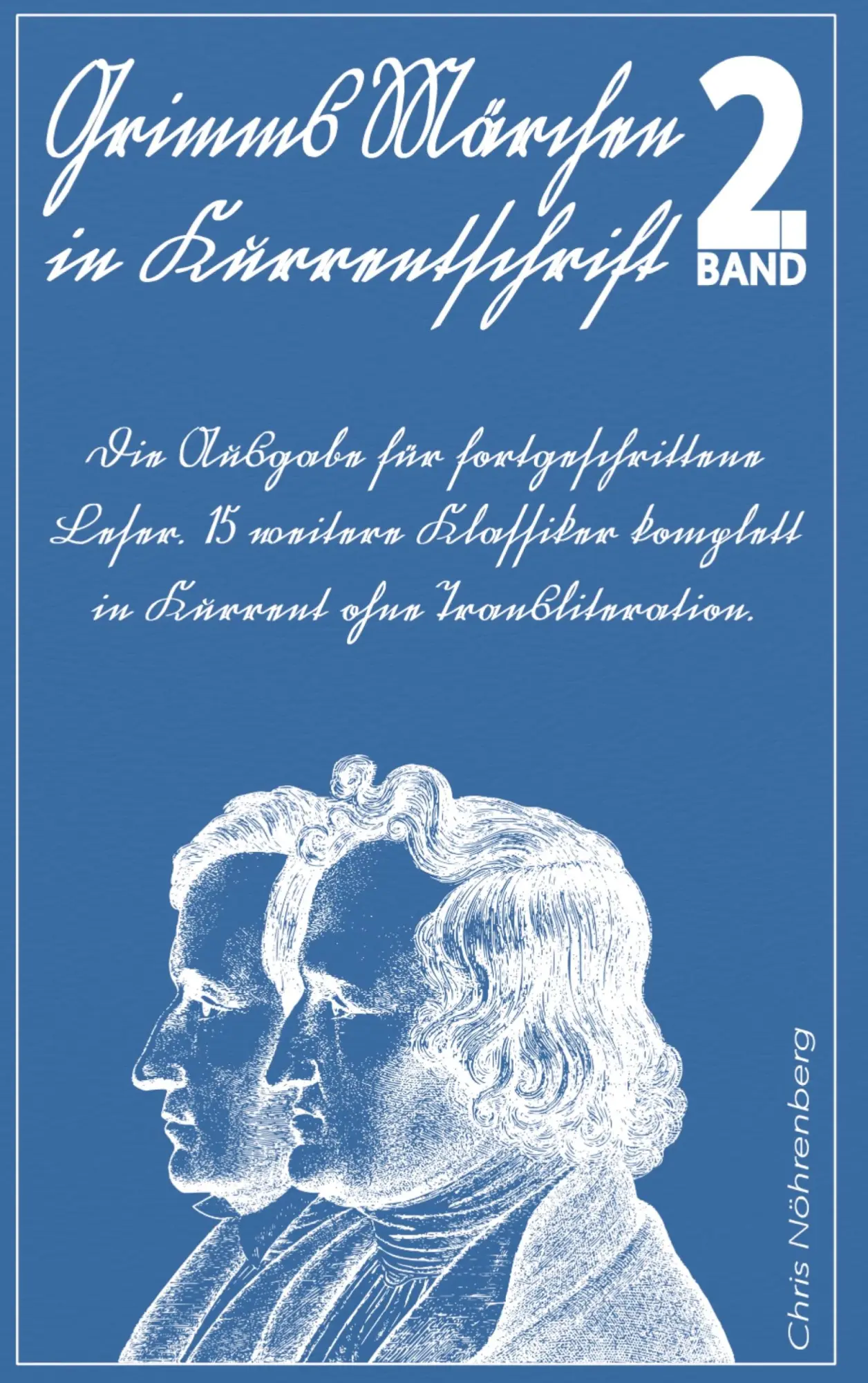 Cover: 9789403648163 | Grimms Märchen in Kurrentschrift 2 | Chris Nöhrenberg | Taschenbuch