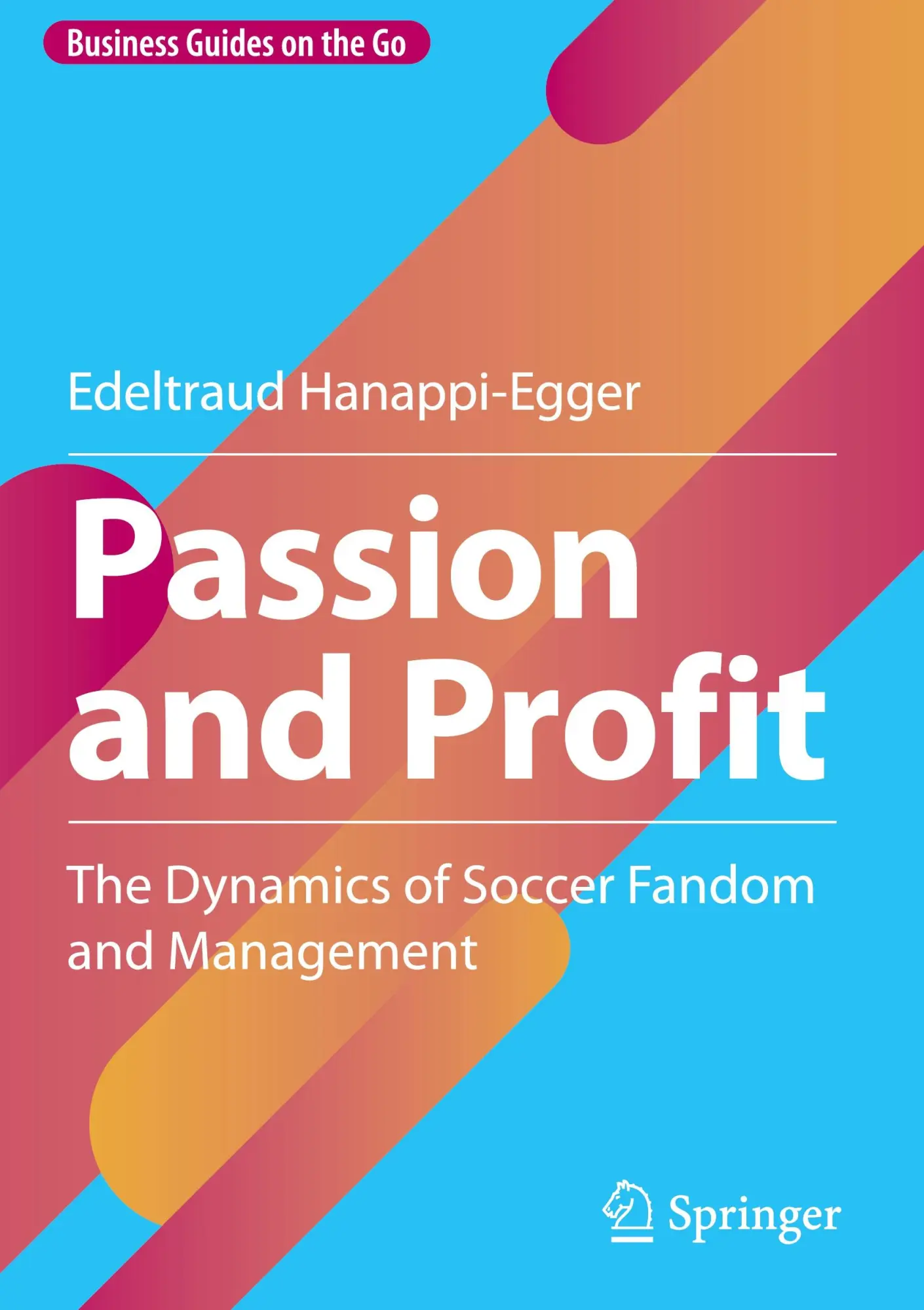 Cover: 9783658458263 | Passion and Profit | The Dynamics of Soccer Fandom and Management