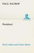 Cover: 9783847238263 | Pestalozzi. Sein Leben und seine Ideen | Paul Natrop | Taschenbuch