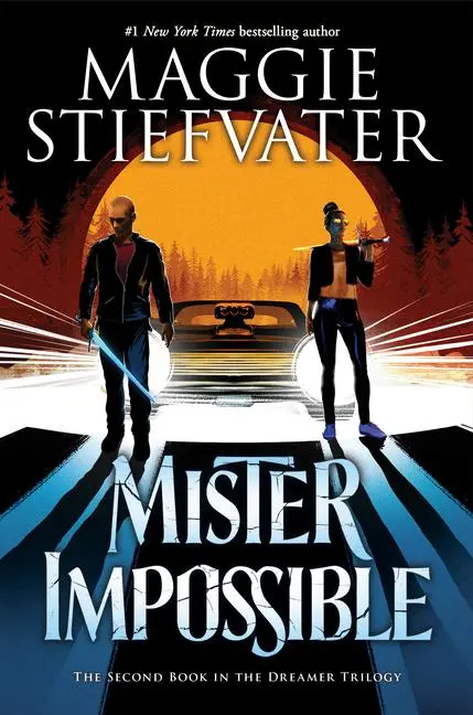 Cover: 9781338188363 | Mister Impossible (the Dreamer Trilogy #2) | Volume 2 | Stiefvater