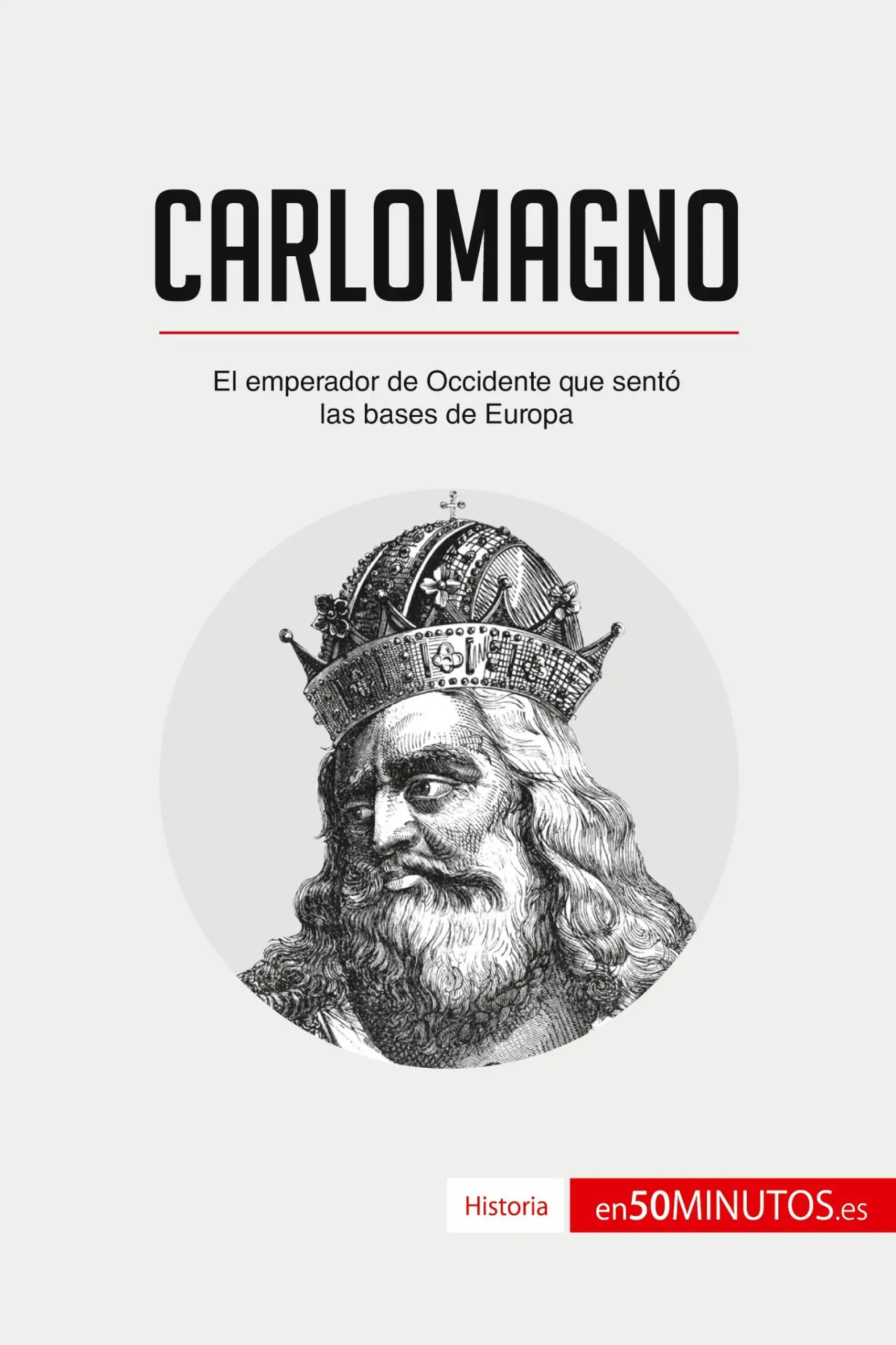 Cover: 9782806288363 | Carlomagno | El emperador de Occidente que sentó las bases de Europa