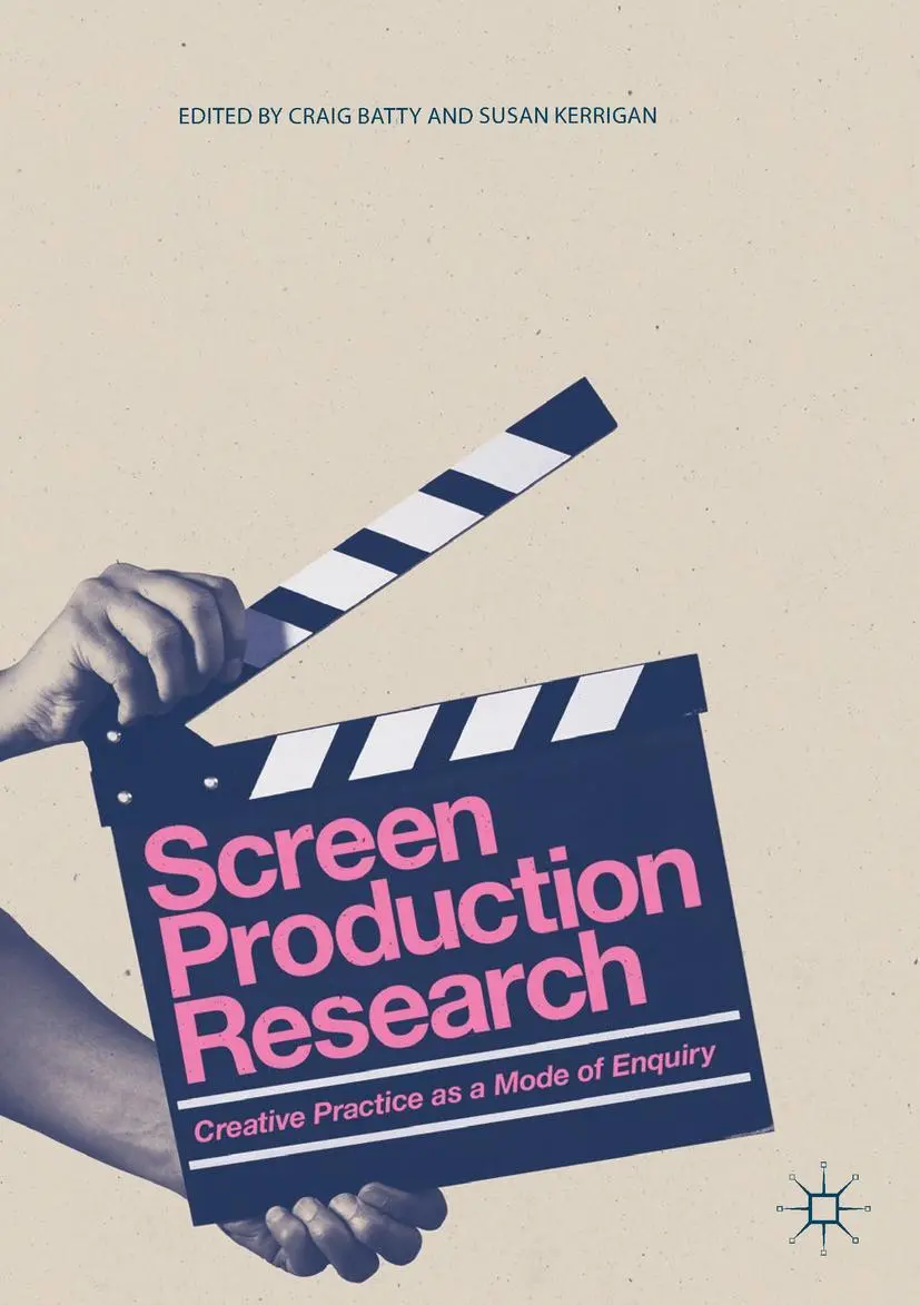 Cover: 9783319628363 | Screen Production Research | Creative Practice as a Mode of Enquiry