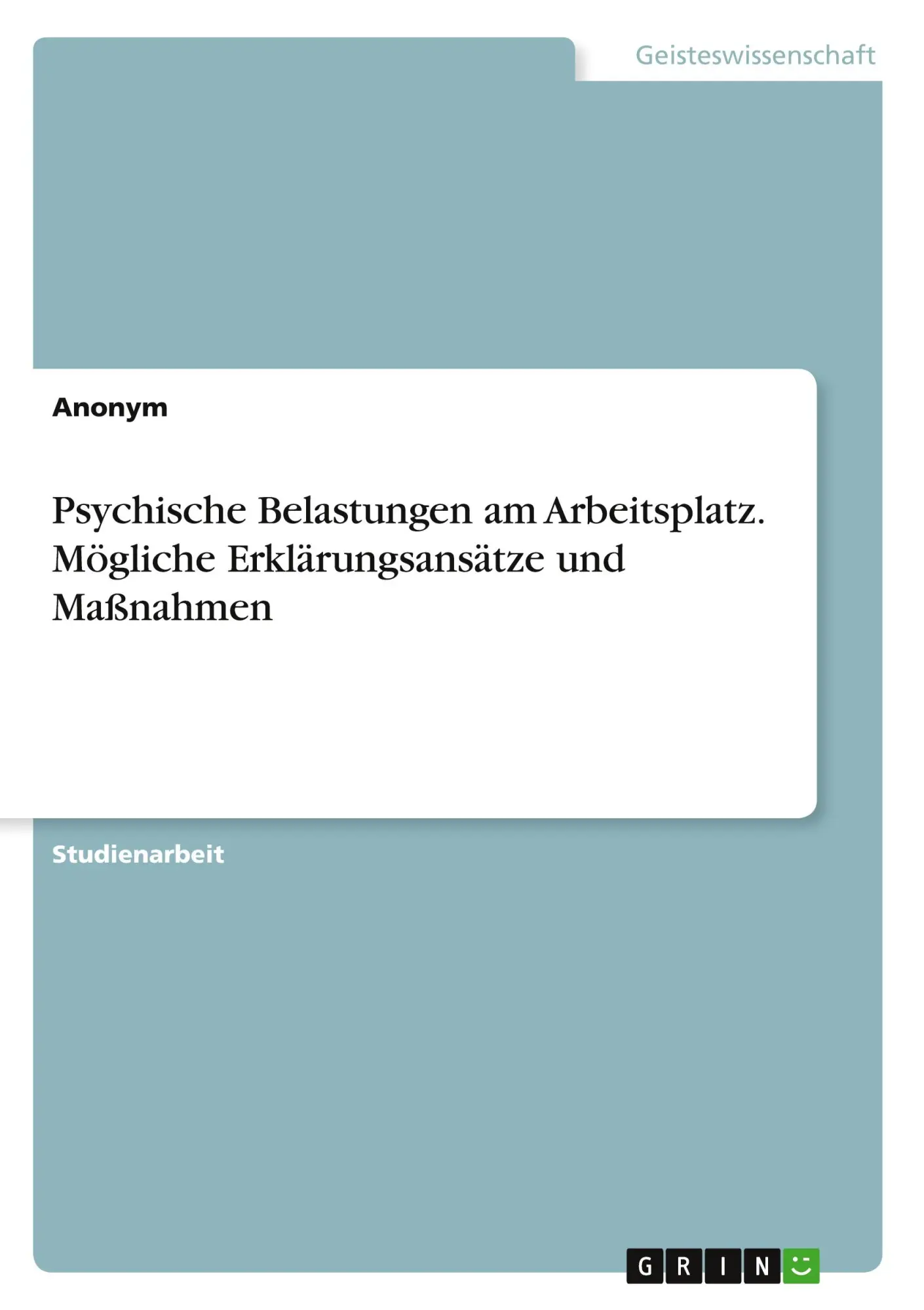 Cover: 9783346978363 | Psychische Belastungen am Arbeitsplatz. Mögliche Erklärungsansätze...