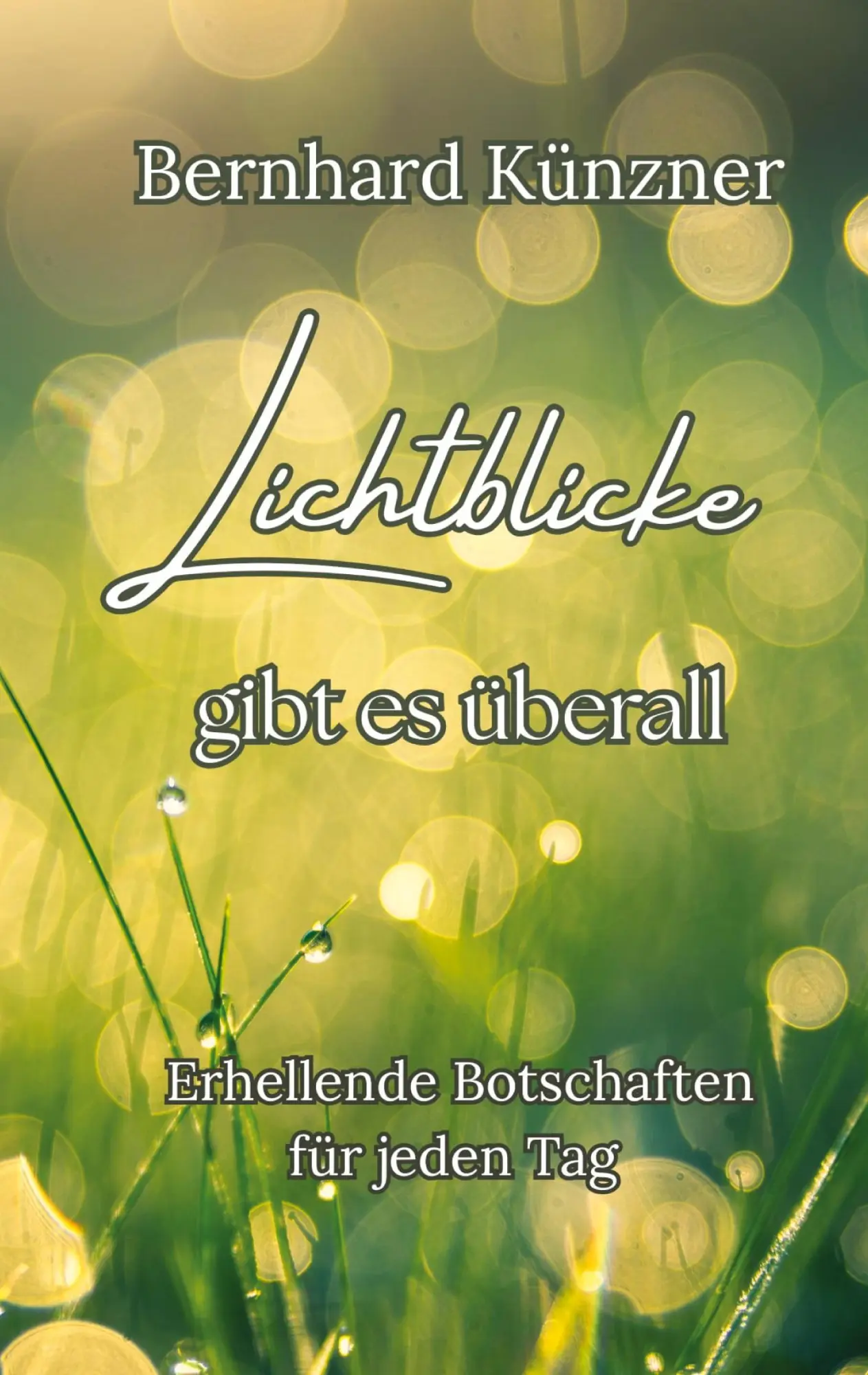 Cover: 9783384738363 | Lichtblicke gibt es überall | Erhellende Botschaften für jeden Tag