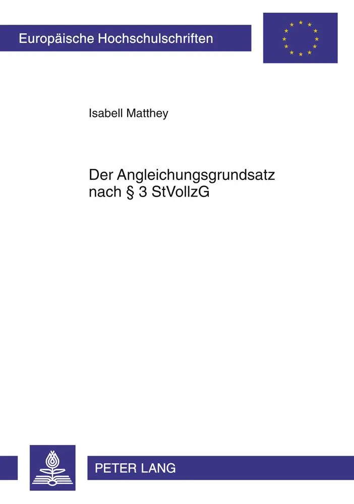 Cover: 9783631618363 | Der Angleichungsgrundsatz nach § 3 StVollzG | Isabell Matthey | Buch