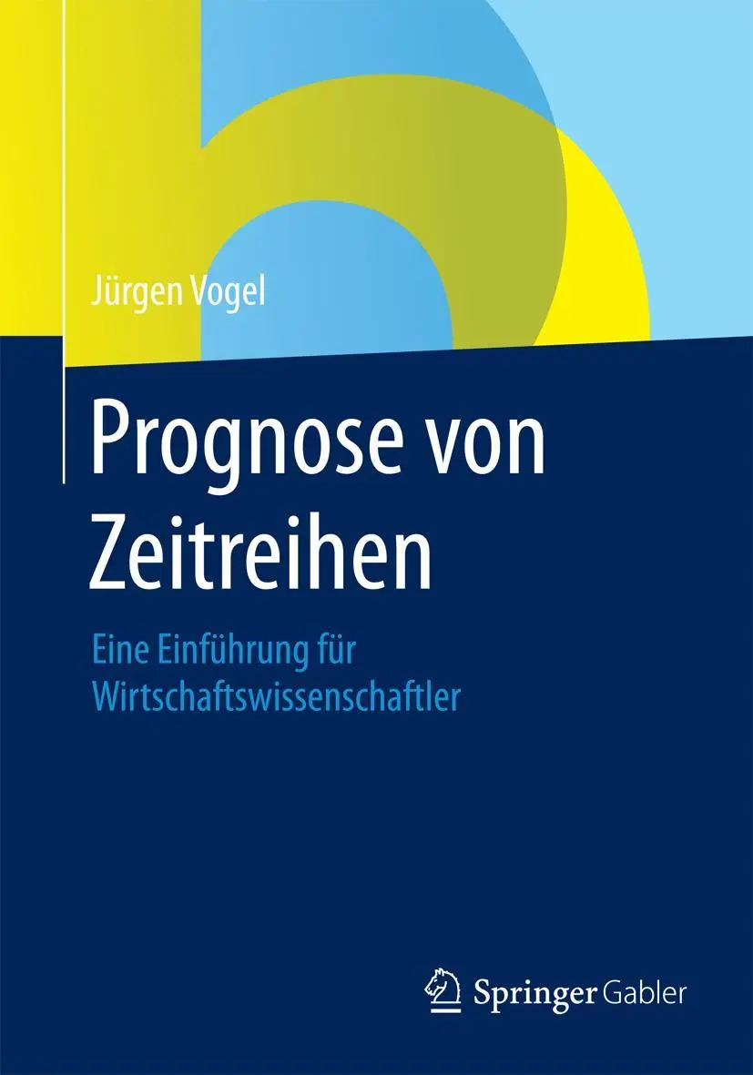 Cover: 9783658068363 | Prognose von Zeitreihen | Jürgen Vogel | Taschenbuch | viii | Deutsch