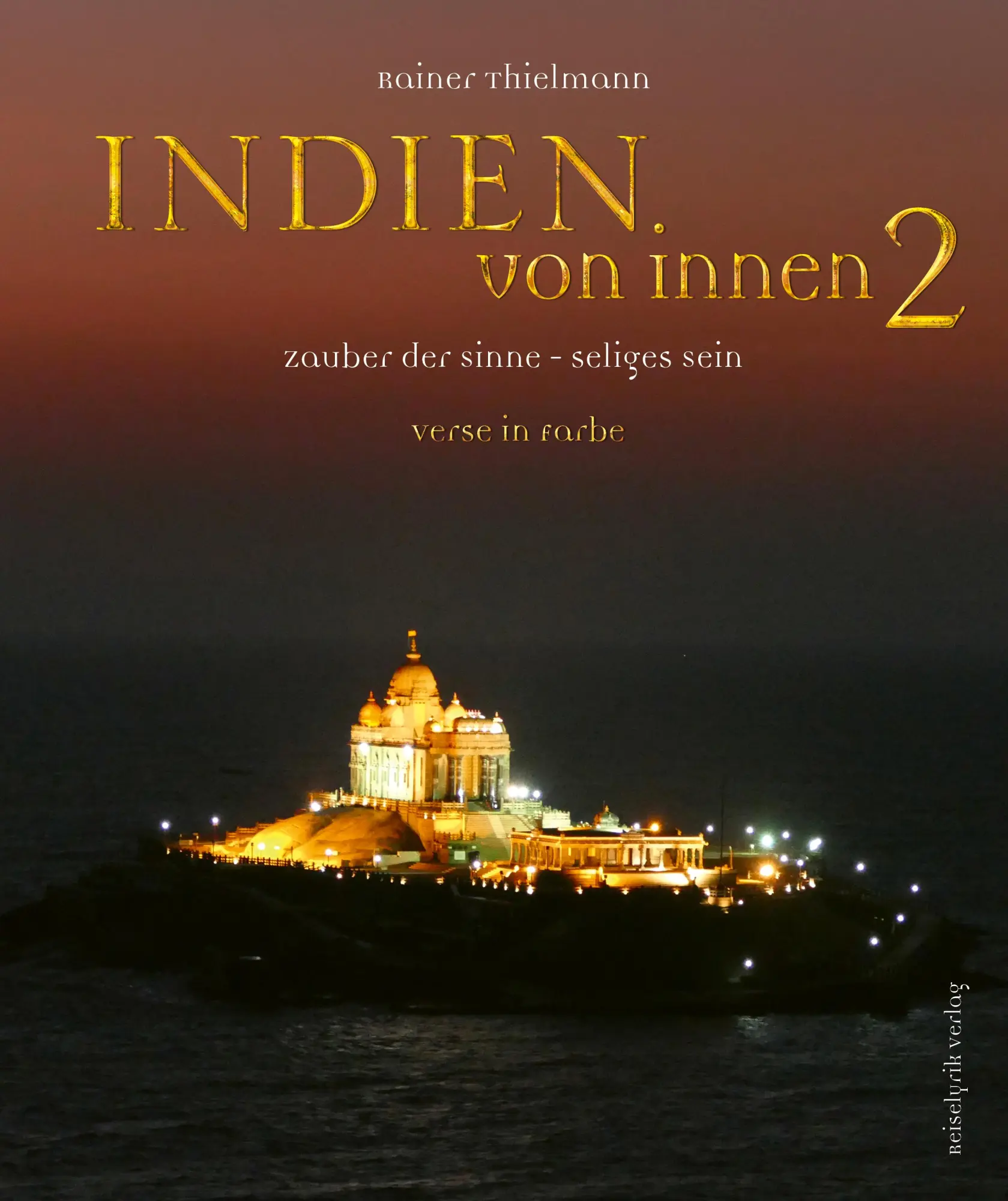 Cover: 9783981258363 | Indien von innen 2 | Zauber der Sinne - seliges Sein | Thielmann