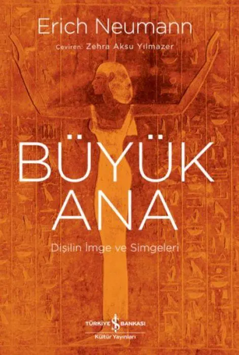 Cover: 9786254298363 | Büyük Ana - Disilin Imge ve Simgeleri | Erich Neumann | Taschenbuch