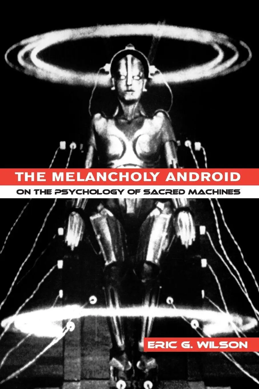 Cover: 9780791468463 | The Melancholy Android | On the Psychology of Sacred Machines | Wilson
