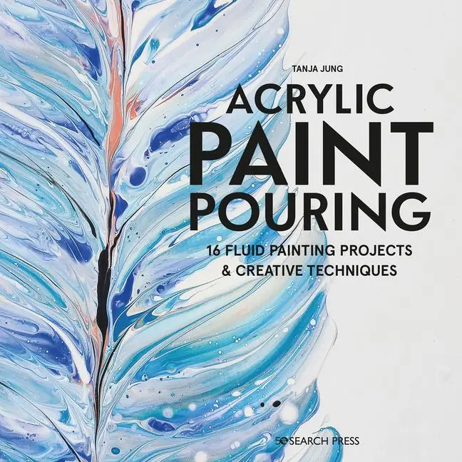 Cover: 9781782218463 | Acrylic Paint Pouring | Tanya Jung | Taschenbuch | Englisch | 2020