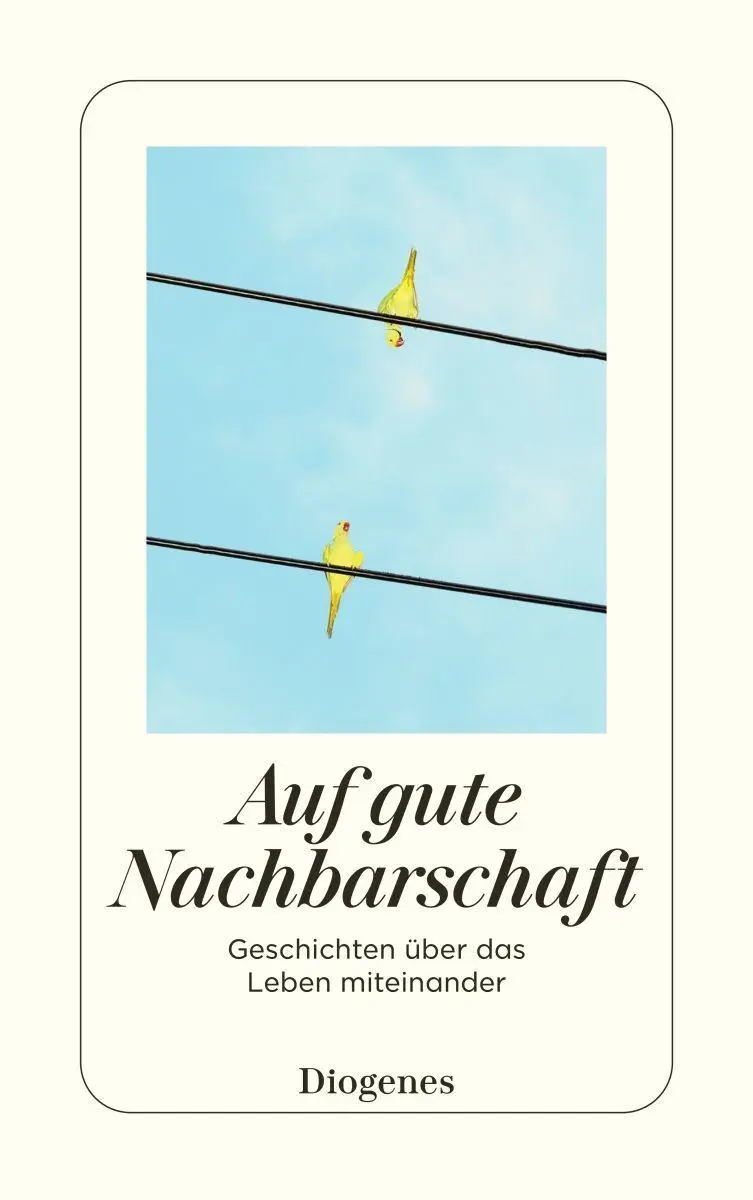 Cover: 9783257248463 | Auf gute Nachbarschaft | Geschichten u¿ber das Leben miteinander