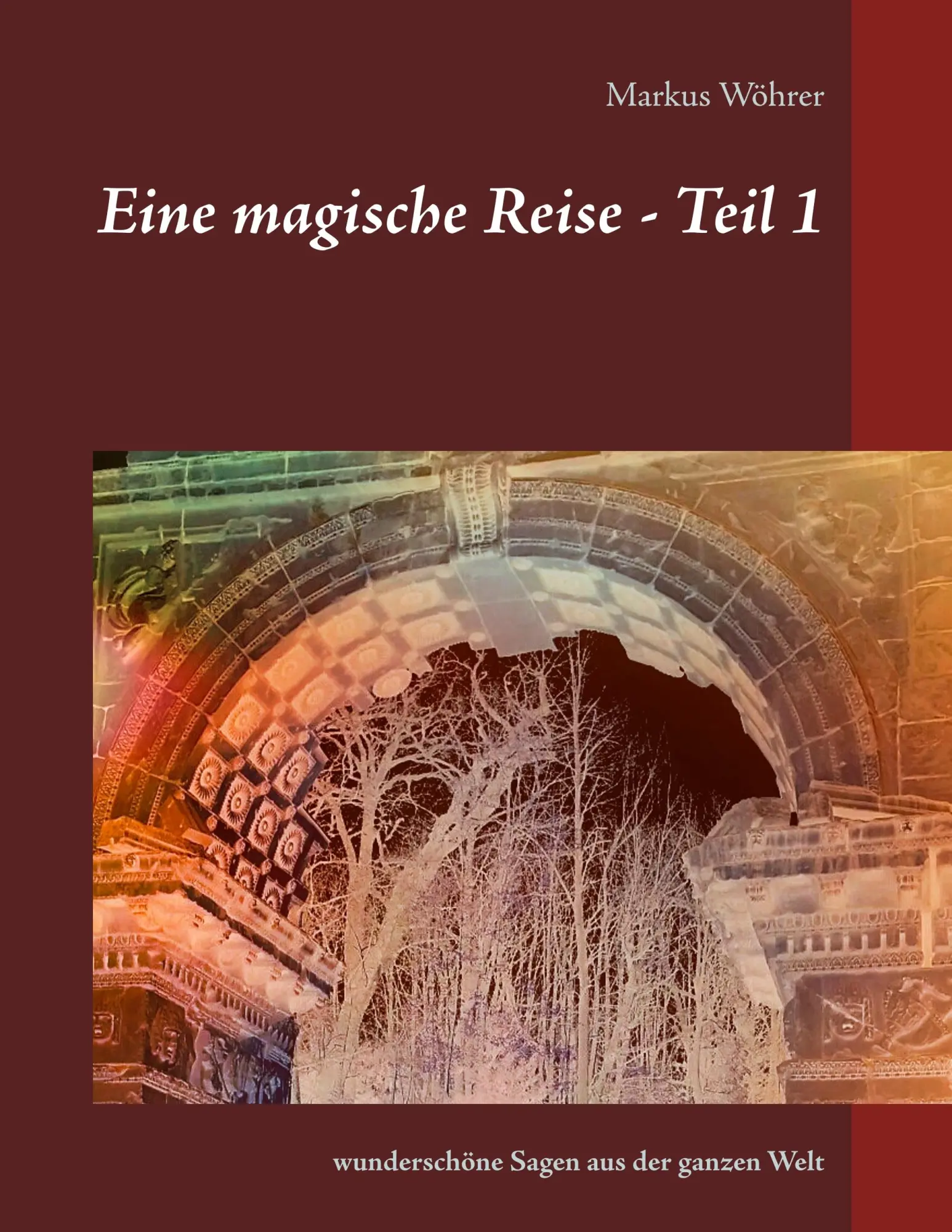 Cover: 9783738628463 | Eine magische Reise - Teil 1 | wunderschöne Sagen aus der ganzen Welt