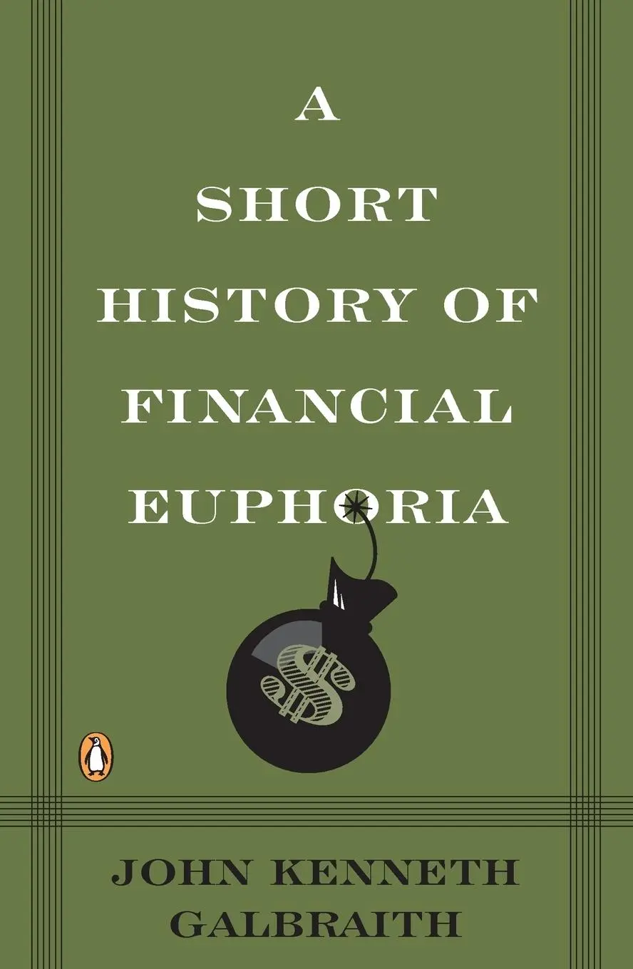 Cover: 9780140238563 | A Short History of Financial Euphoria | John Kenneth Galbraith | Buch