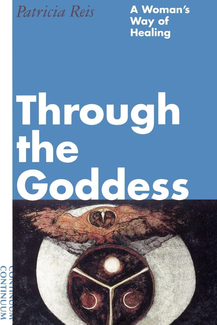 Cover: 9780826408563 | Through the Goddess | A Woman's Way of Healing | Patricia Reis | Buch