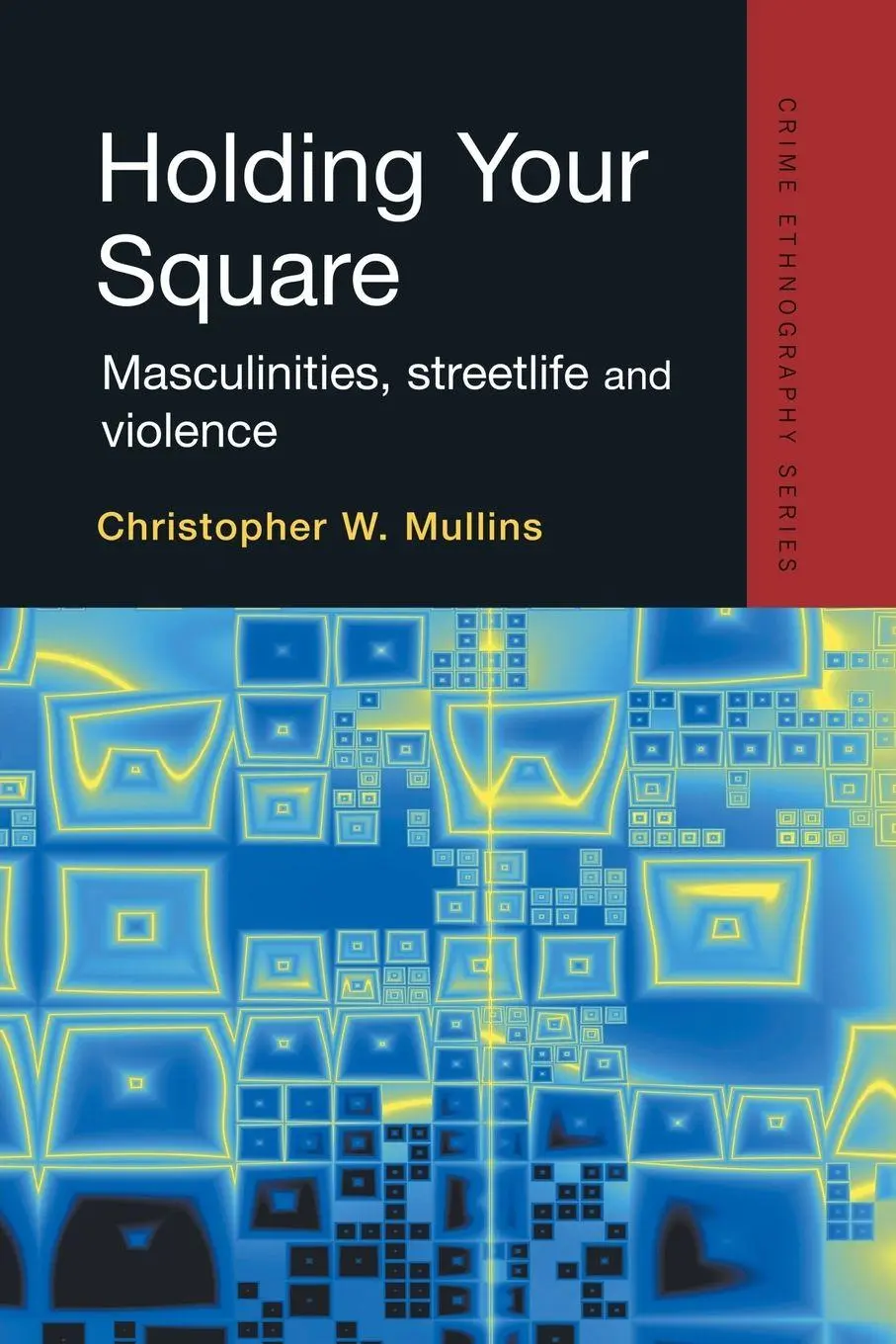 Cover: 9781138878563 | Holding Your Square | Christopher W. Mullins | Taschenbuch | Englisch