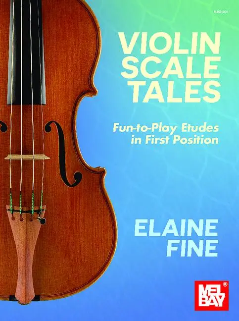 Cover: 9781513468563 | Violin Scale Tales Fun-To-Play Etudes in First Position | Elaine Fine