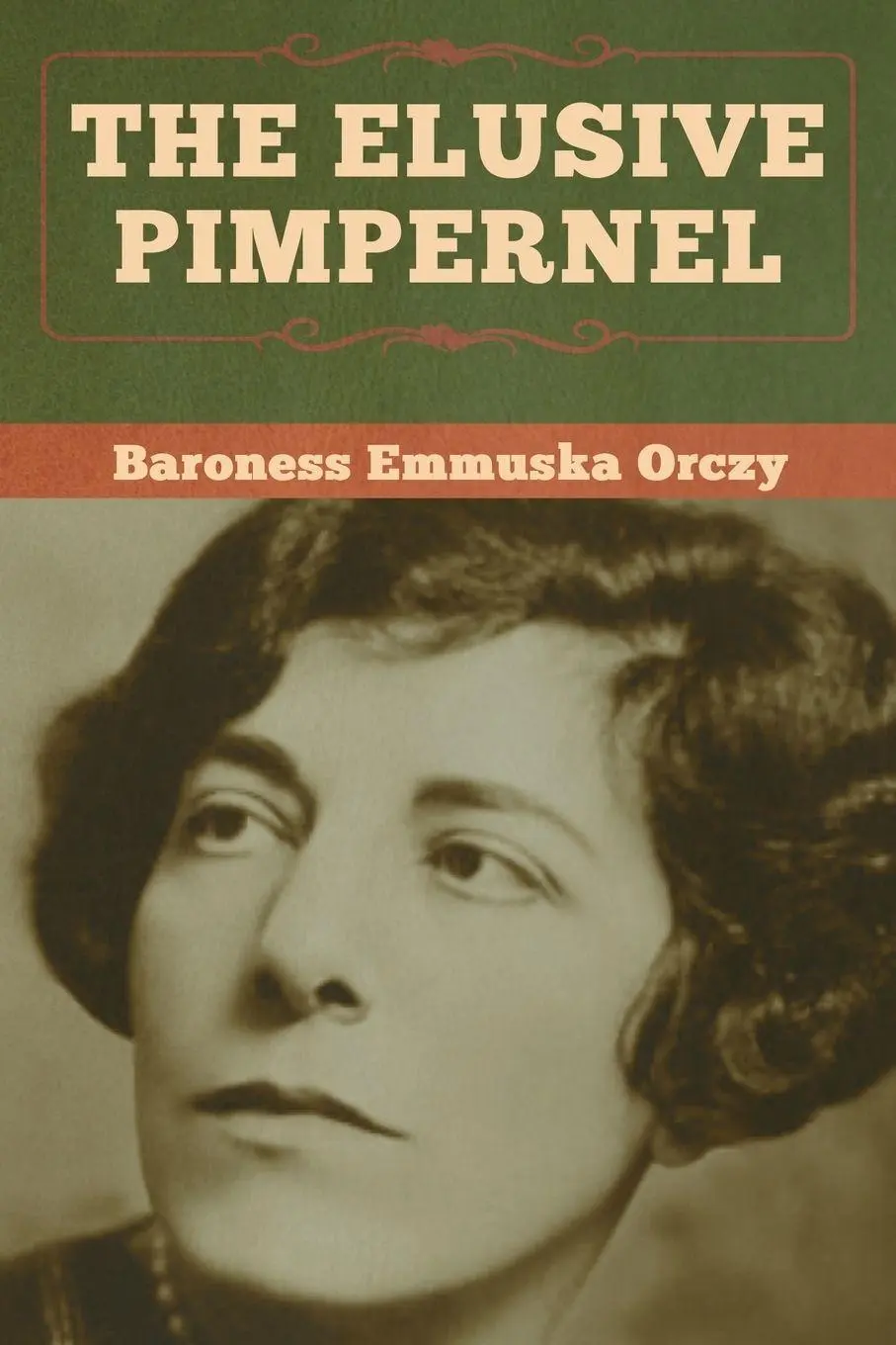 Cover: 9781618958563 | The Elusive Pimpernel | Baroness Emmuska Orczy | Taschenbuch | 2020