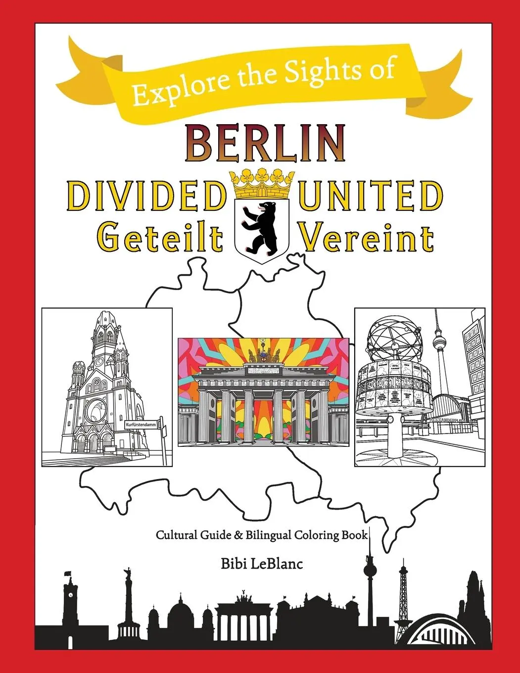 Cover: 9781733798563 | Berlin Divided - Berlin United | Berlin Geteilt - Berlin Vereint