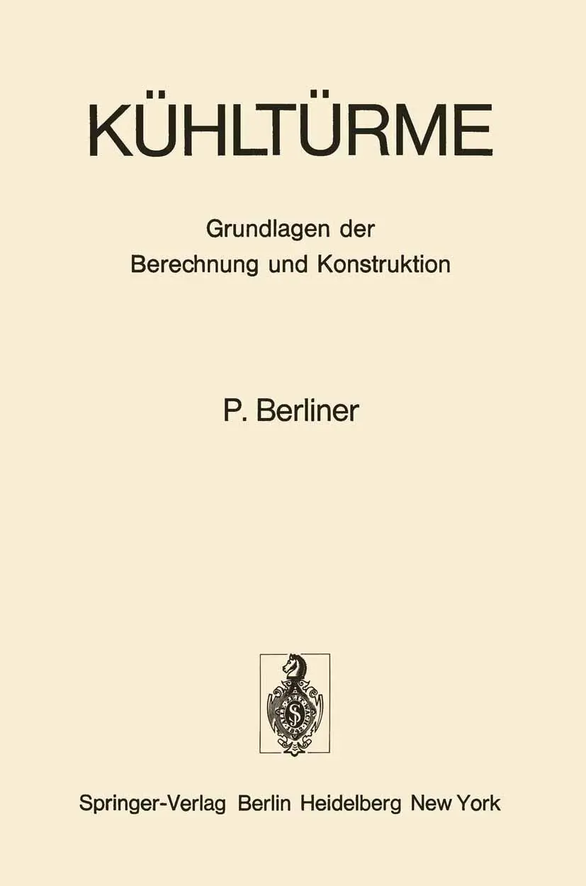 Cover: 9783642658563 | Kühltürme | Grundlagen der Berechnung und Konstruktion | P. Berliner