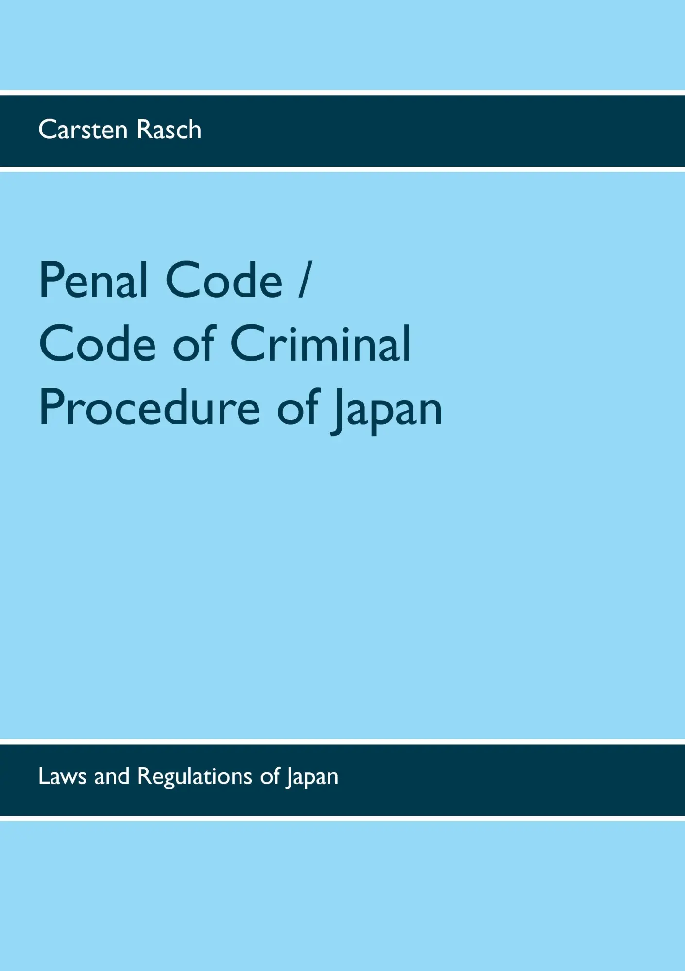 Penal Code / Code of Criminal Procedure of Japan: Laws and Regulations of Japan