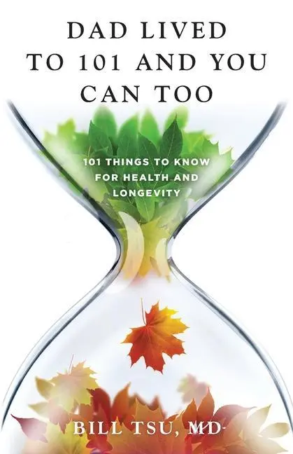 Cover: 9781544528663 | Dad Lived to 101 and You Can Too | Bill Tsu | Taschenbuch | Englisch