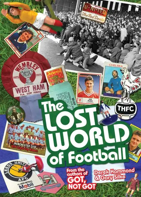 Cover: 9781909178663 | The Lost World of Football | Derek Hammond (u. a.) | Buch | Gebunden