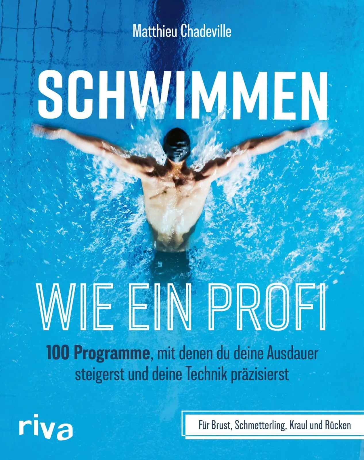 Cover: 9783742328663 | Schwimmen wie ein Profi | Mit Trainingsplänen | Matthieu Chadeville