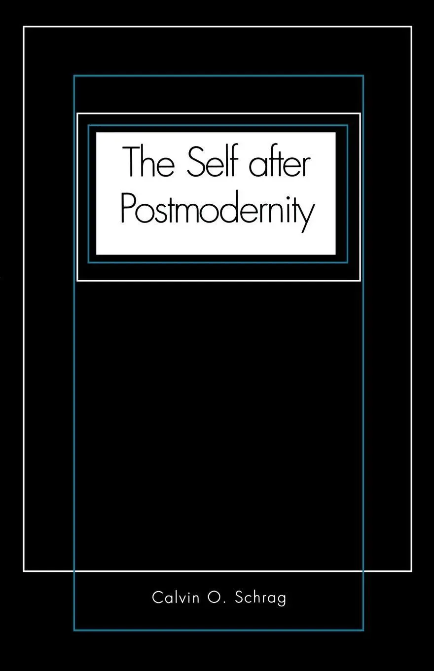 Cover: 9780300078763 | The Self After Postmodernity | Calvin O. Schrag | Taschenbuch | 1999