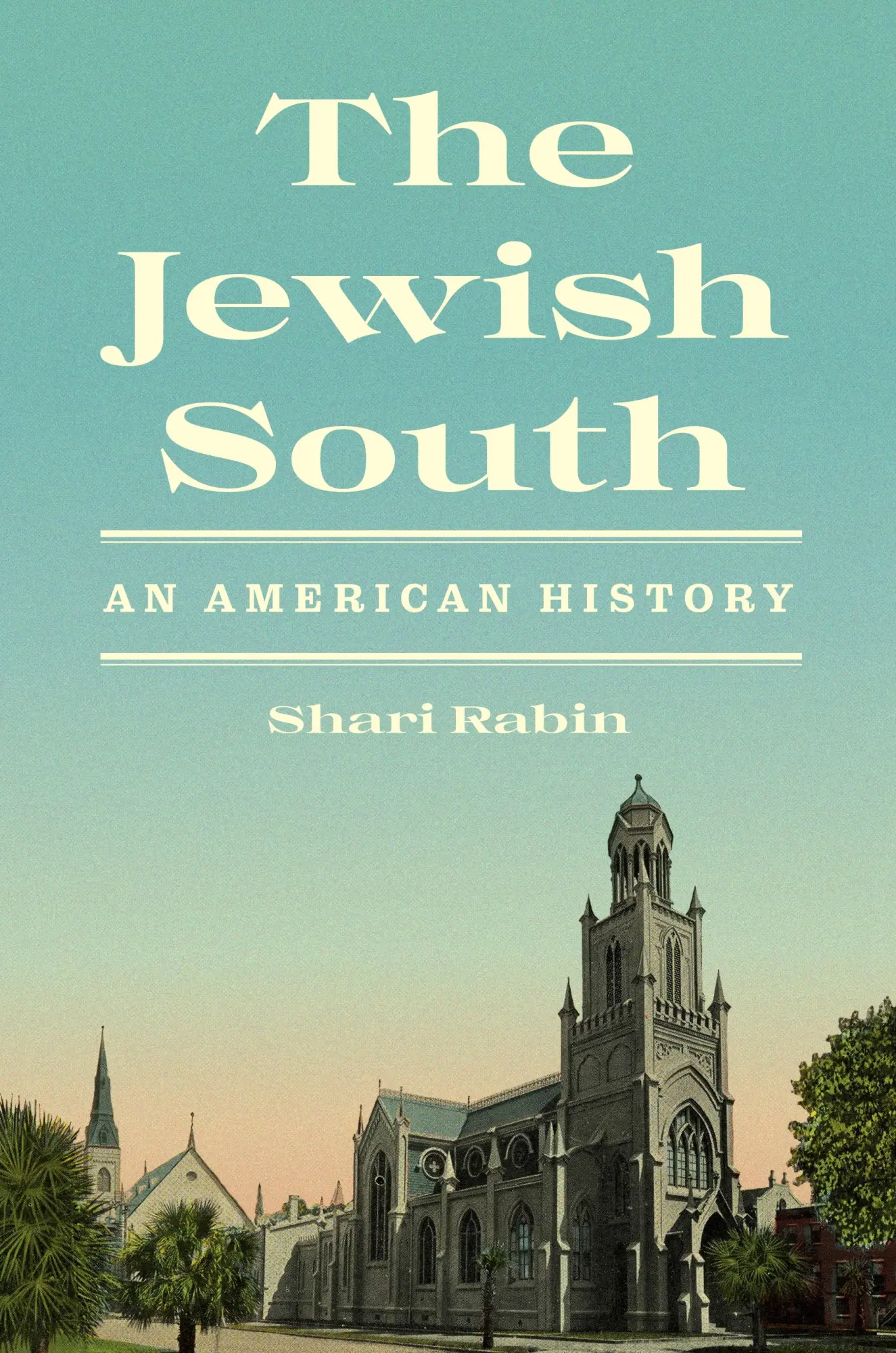 Cover: 9780691208763 | The Jewish South | An American History | Shari Rabin | Buch | Englisch