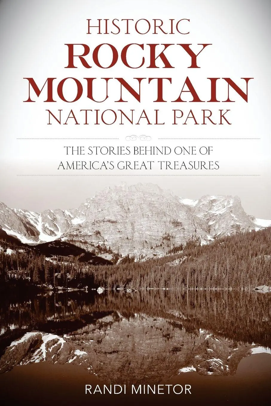 Cover: 9781493038763 | Historic Rocky Mountain National Park | Randi Minetor | Taschenbuch
