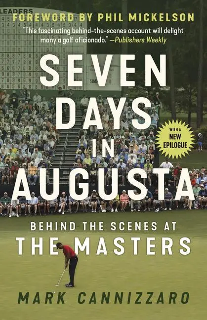 Cover: 9781629378763 | Seven Days in Augusta | Behind the Scenes at the Masters | Cannizzaro